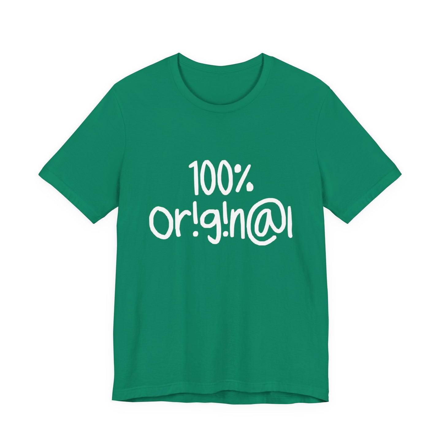 100% Or!g!n@l - Unisex Jersey Short Sleeve Tee
