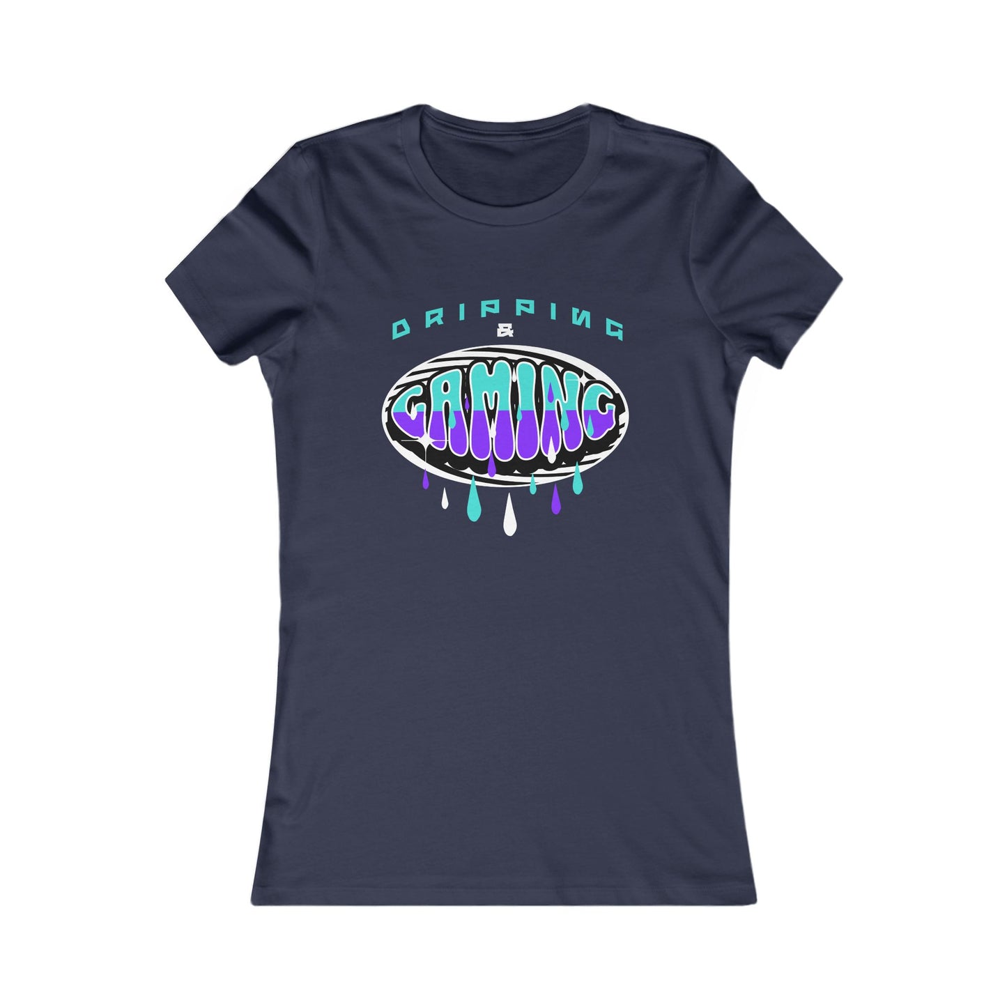 Dripping & Gaming - Women's Favorite Tee - Creatively Designed Shop