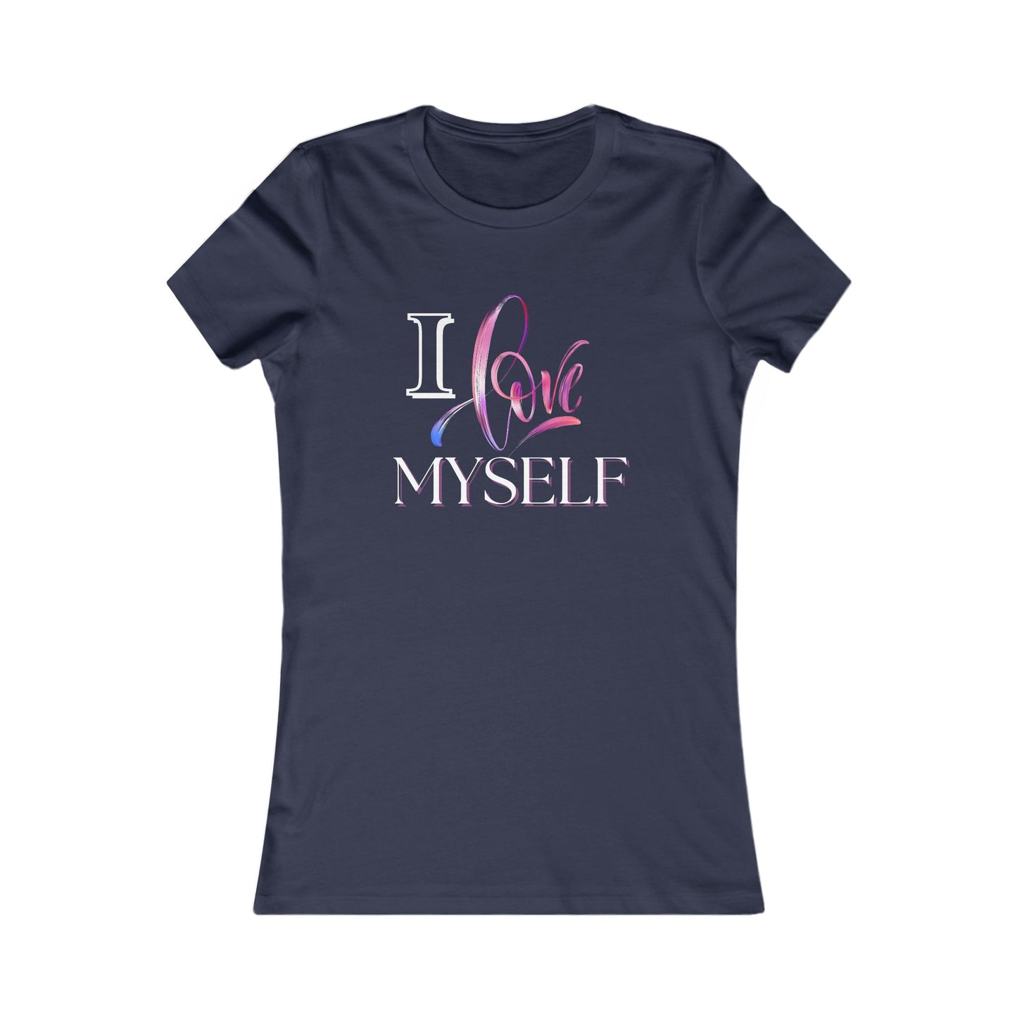 "I Love Myself" - Women's Favorite Tee - Creatively Designed Shop