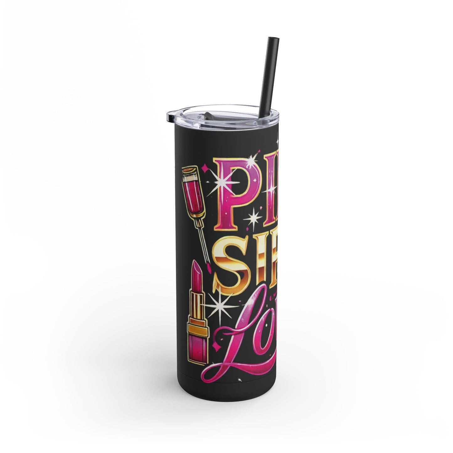 Pink, Sip & Love - Maars Maker Skinny Matte Tumbler, 20oz - Creatively Designed Shop