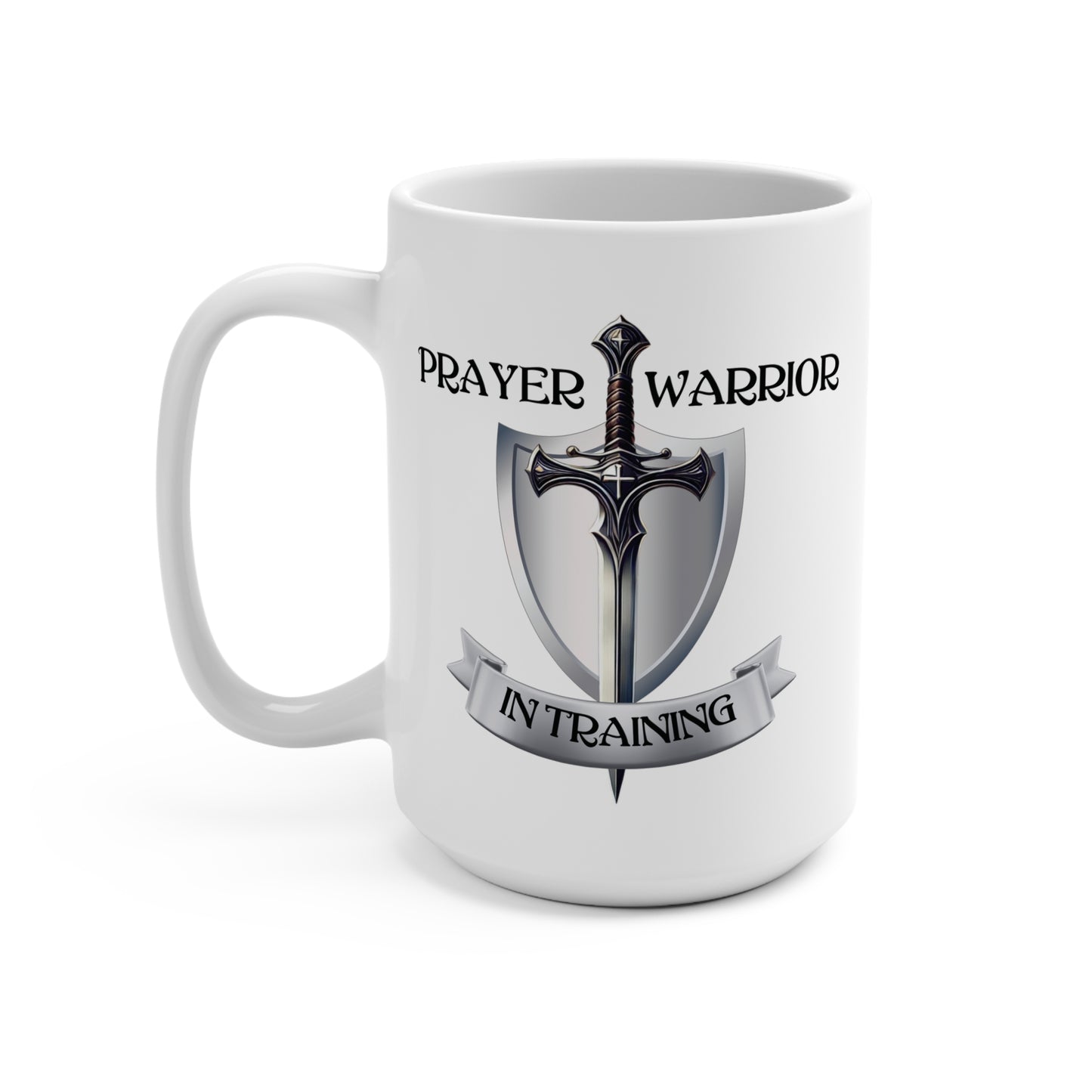 Prayer Warrior In Training - Mug 15oz - Creatively Designed Shop