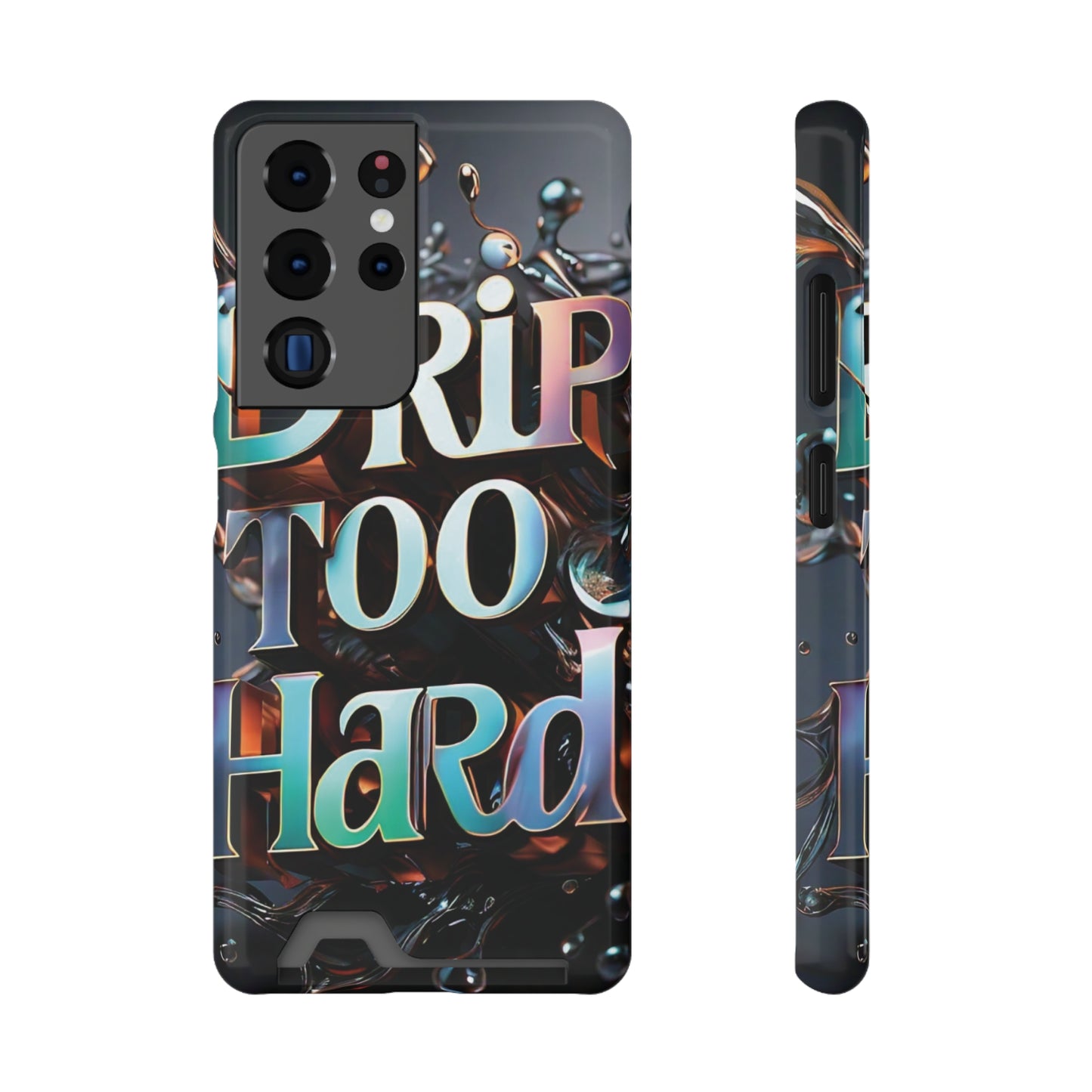 "Drip Too Hard" - Phone Case With Card Holder - Creatively Designed Shop
