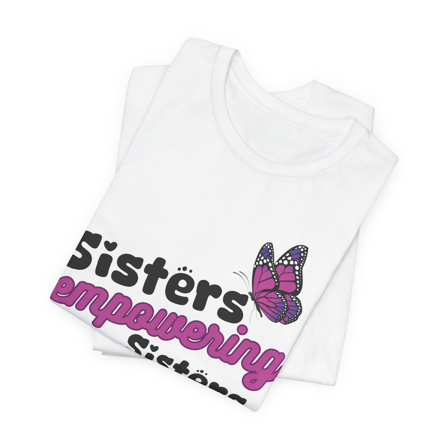 Sisters Empowering Sisters "Butterfly" - Unisex Jersey Short Sleeve Tee