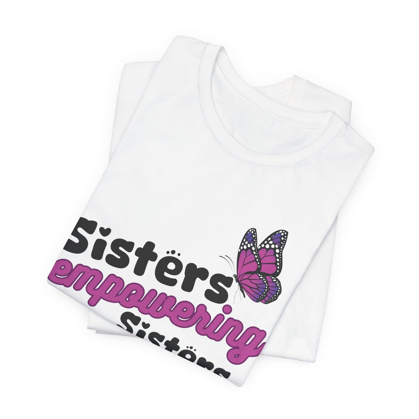 Sisters Empowering Sisters "Butterfly" - Unisex Jersey Short Sleeve Tee