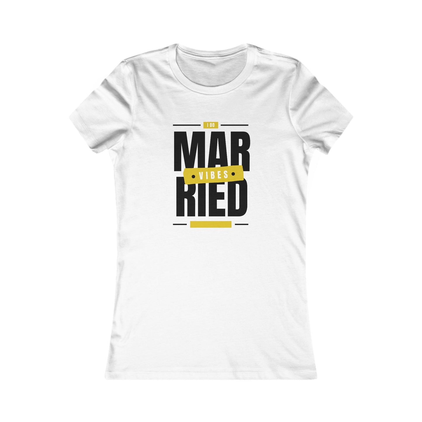 Married Vibes - Women's Favorite Tee - Creatively Designed Shop