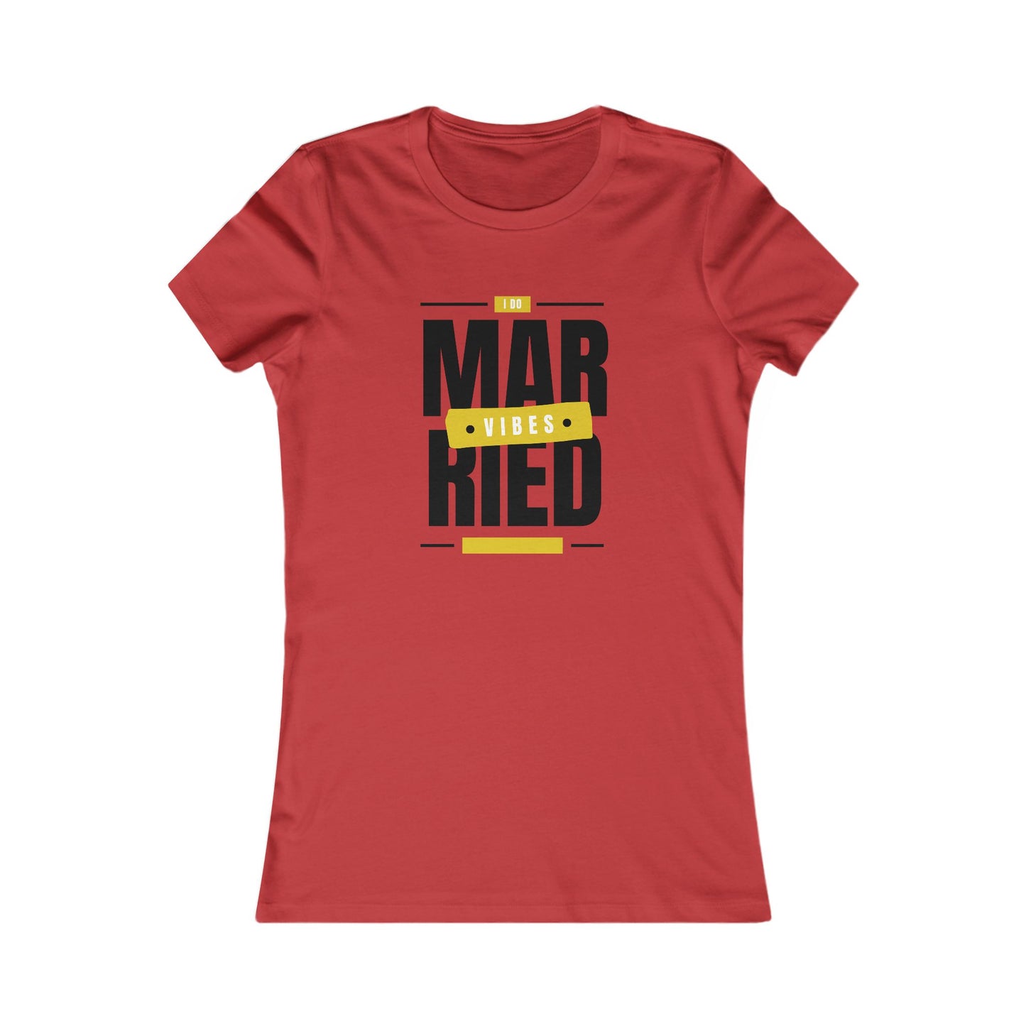 Married Vibes - Women's Favorite Tee - Creatively Designed Shop