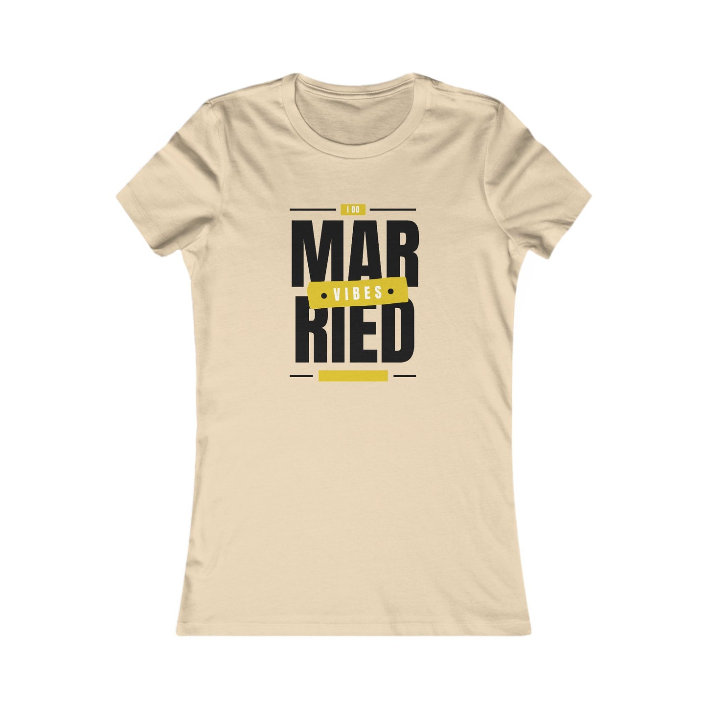 Married Vibes - Women's Favorite Tee - Creatively Designed Shop