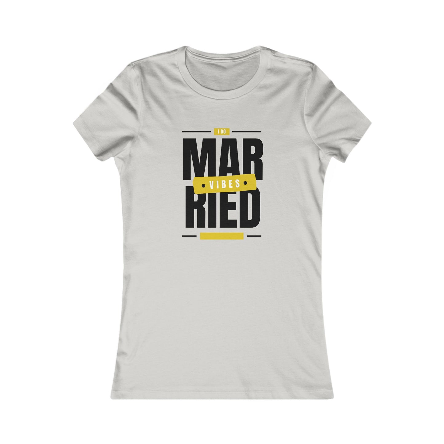 Married Vibes - Women's Favorite Tee - Creatively Designed Shop