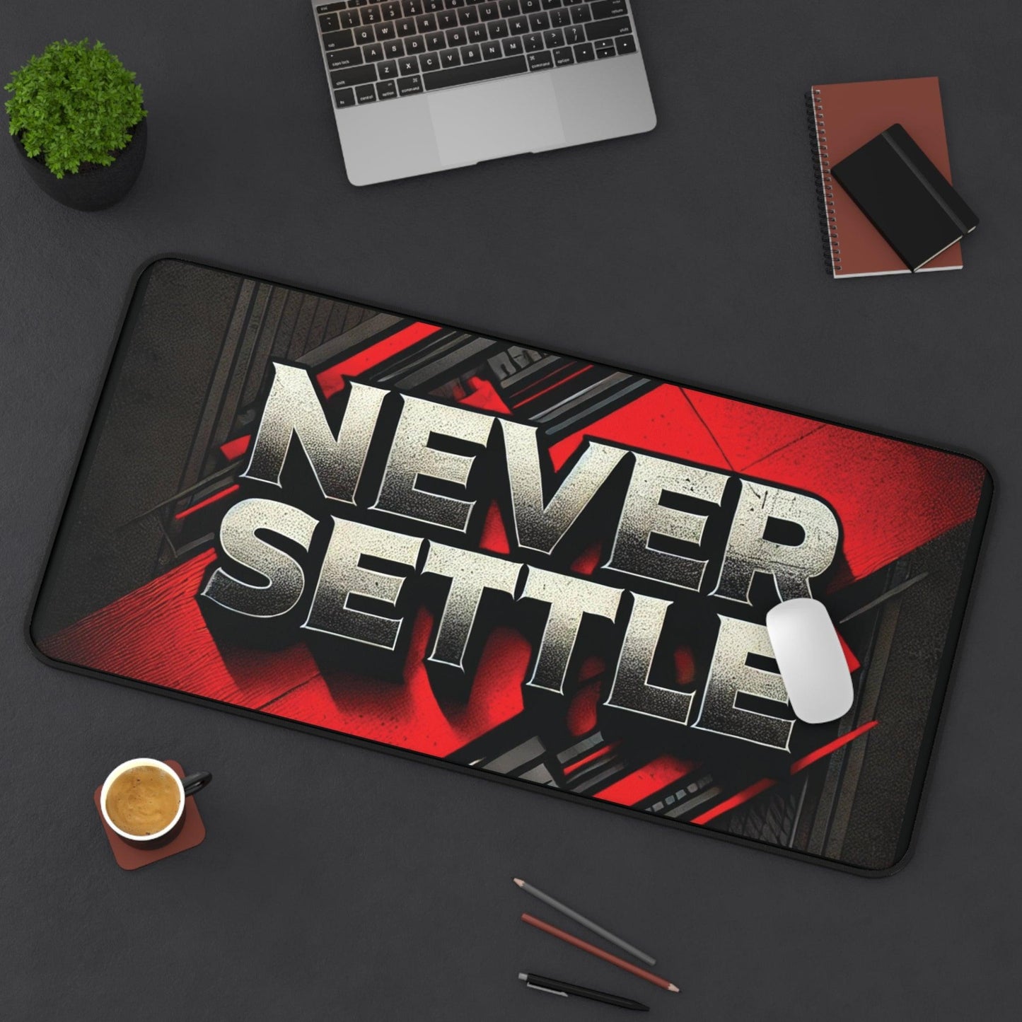 "Never Settle" - Desk Mat - Creatively Designed Shop
