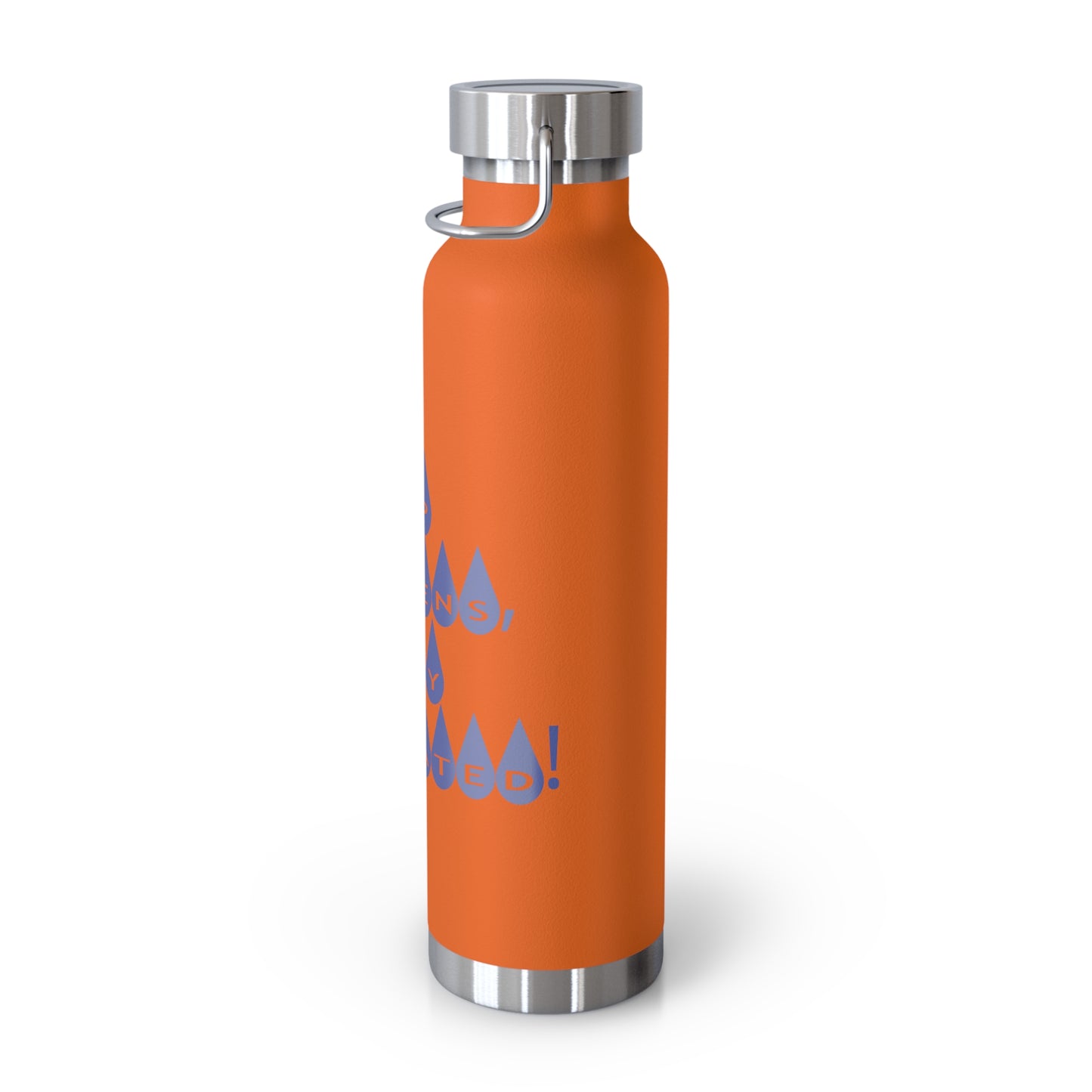 "Sip Happens, Stay Hydrated! - Copper Vacuum Insulated Bottle, 22oz - Creatively Designed Shop