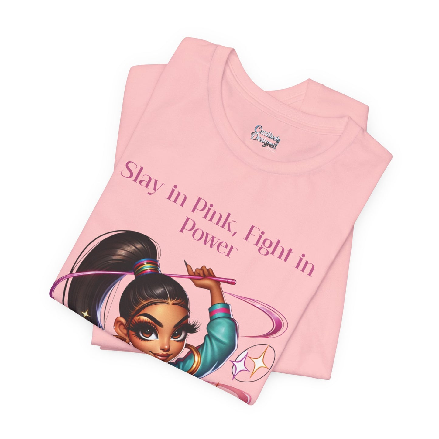 Slay in Pink, Fight in Power - Unisex Jersey Short Sleeve Tee