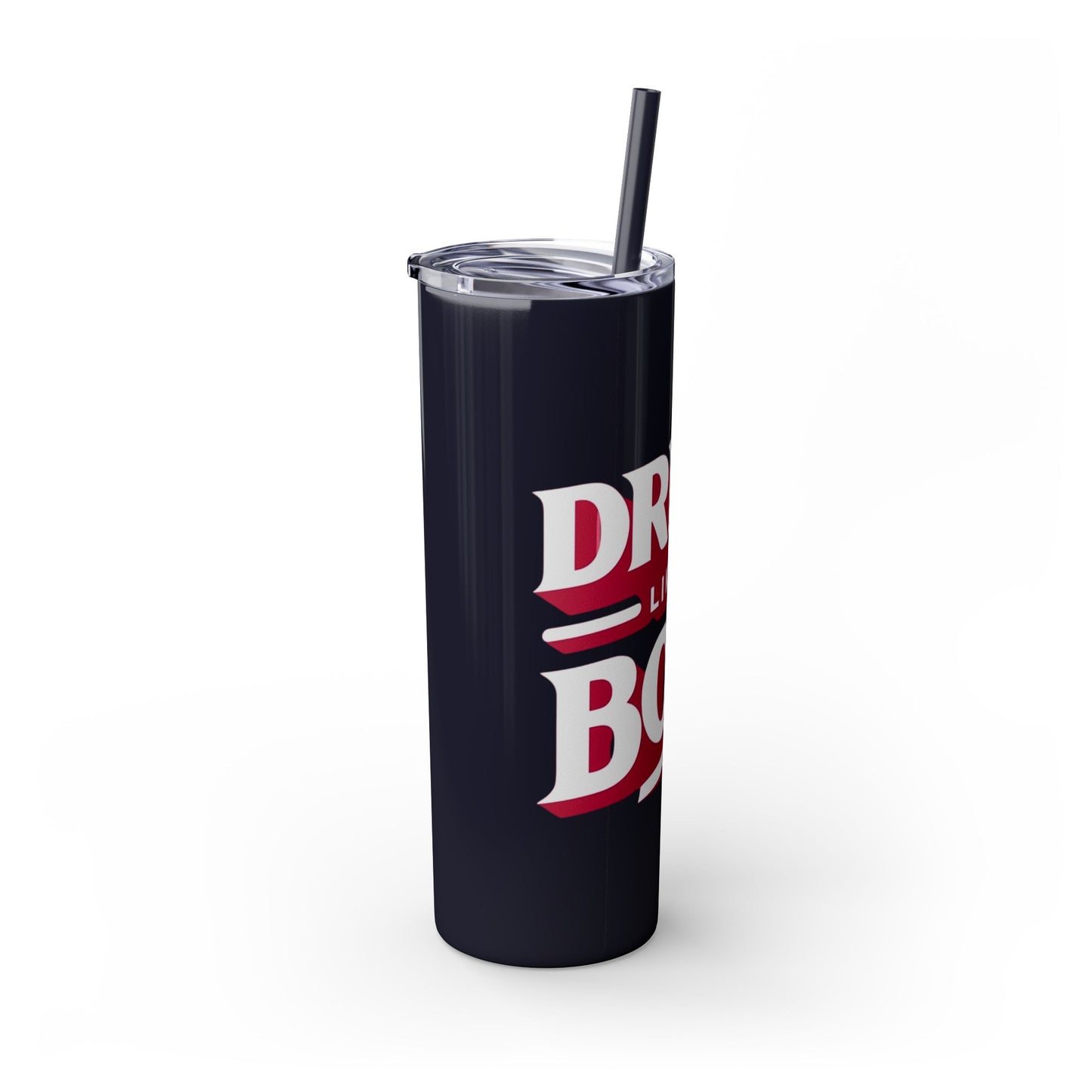 Drink Like A Boss - Skinny Tumbler with Straw, 20oz - Creatively Designed Shop