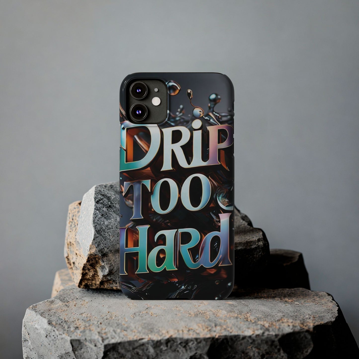 "Drip Too Hard" - Slim Phone Cases - Creatively Designed Shop