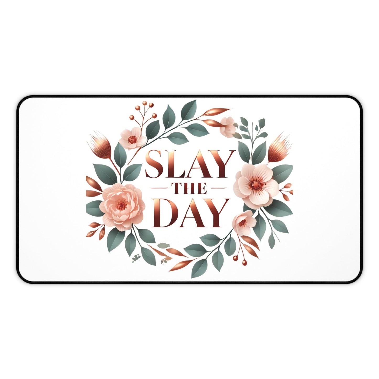 "Slay the Day" - Desk Mat - Creatively Designed Shop