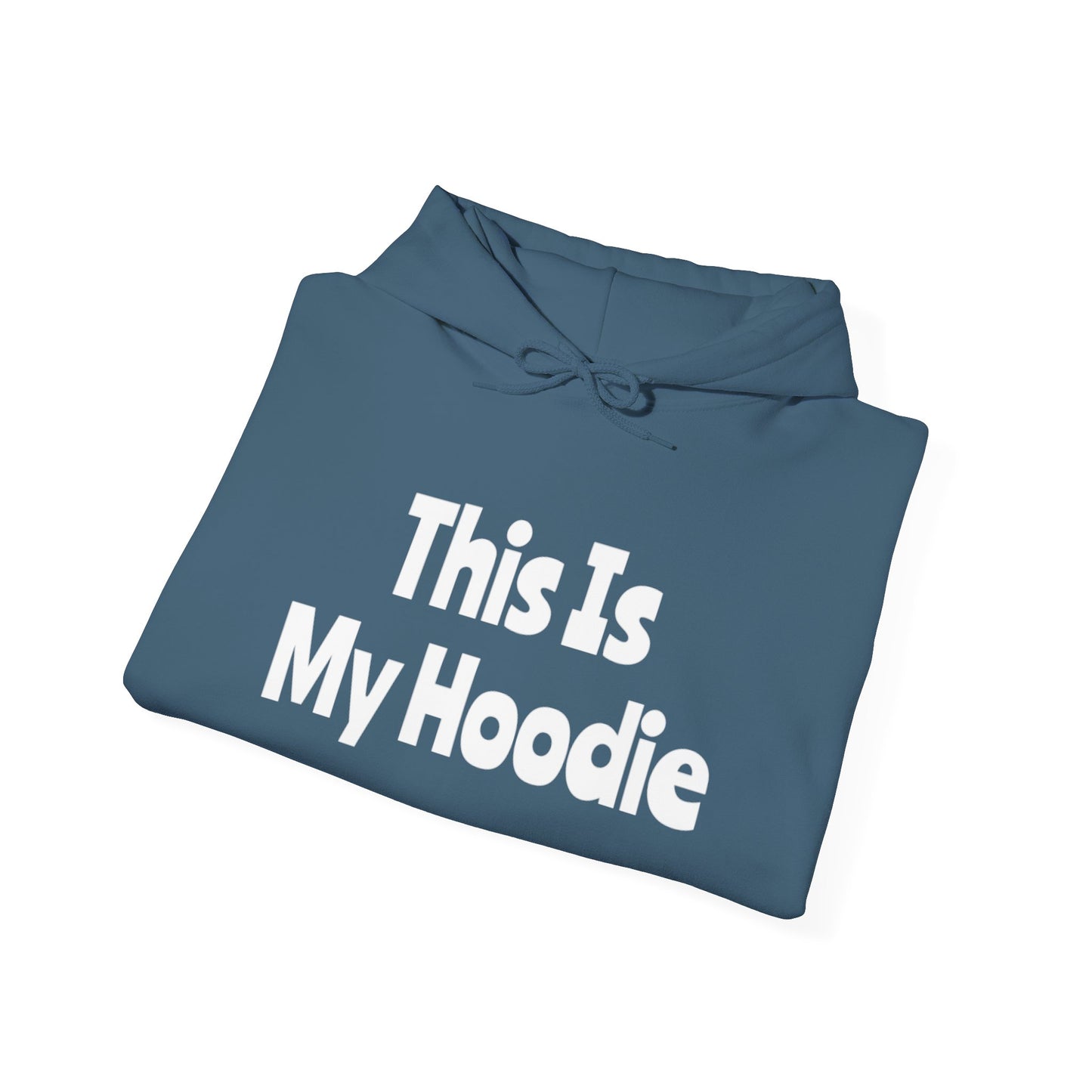 "This Is My Hoodie" - Unisex Heavy Blend™ Hooded Sweatshirt - Creatively Designed Shop