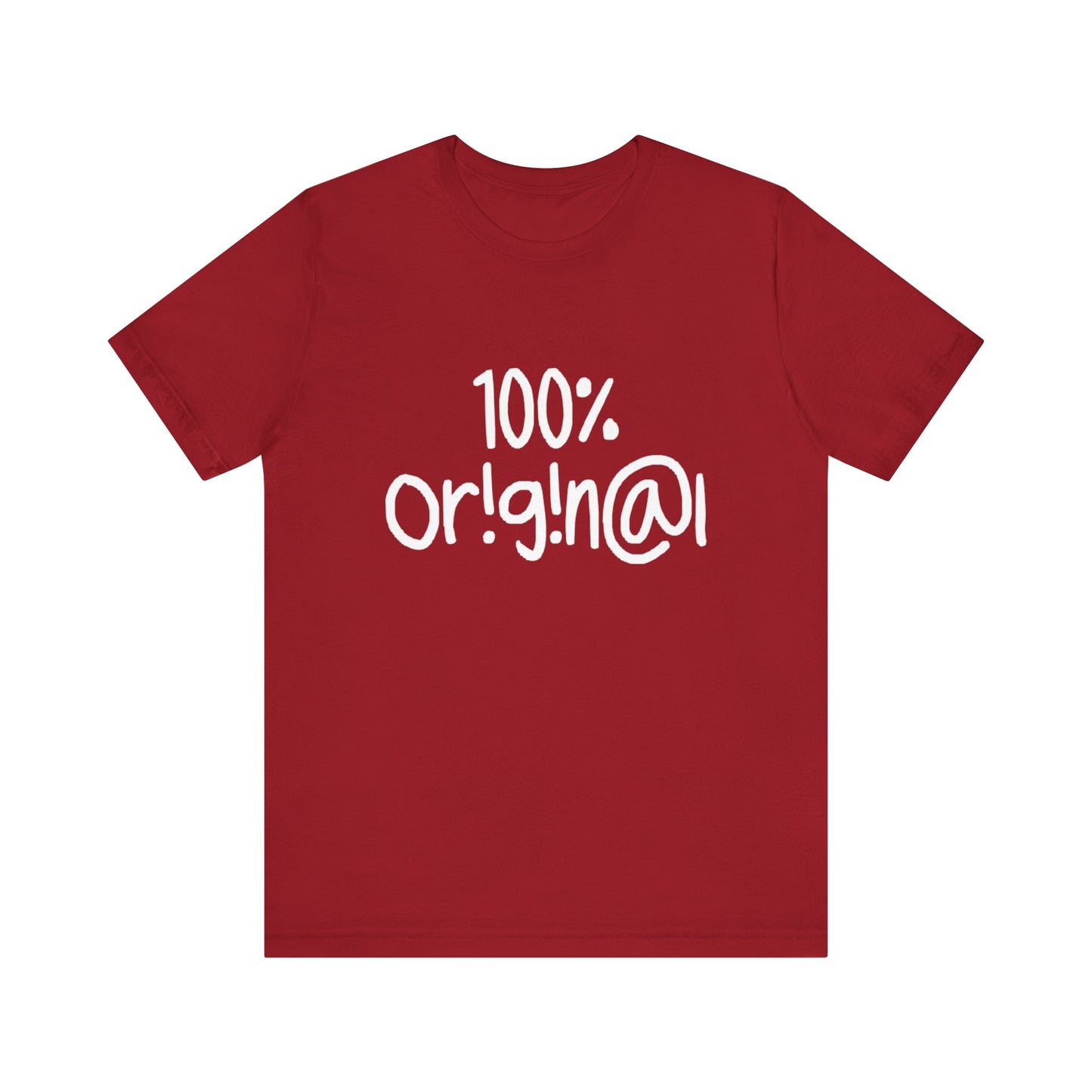 100% Or!g!n@l - Unisex Jersey Short Sleeve Tee