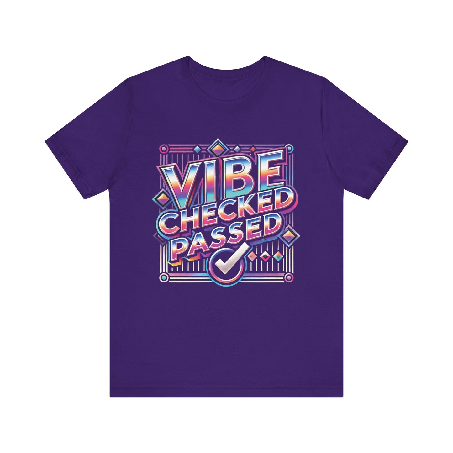 Vibe Checked Passed - Unisex Jersey Short Sleeve Tee
