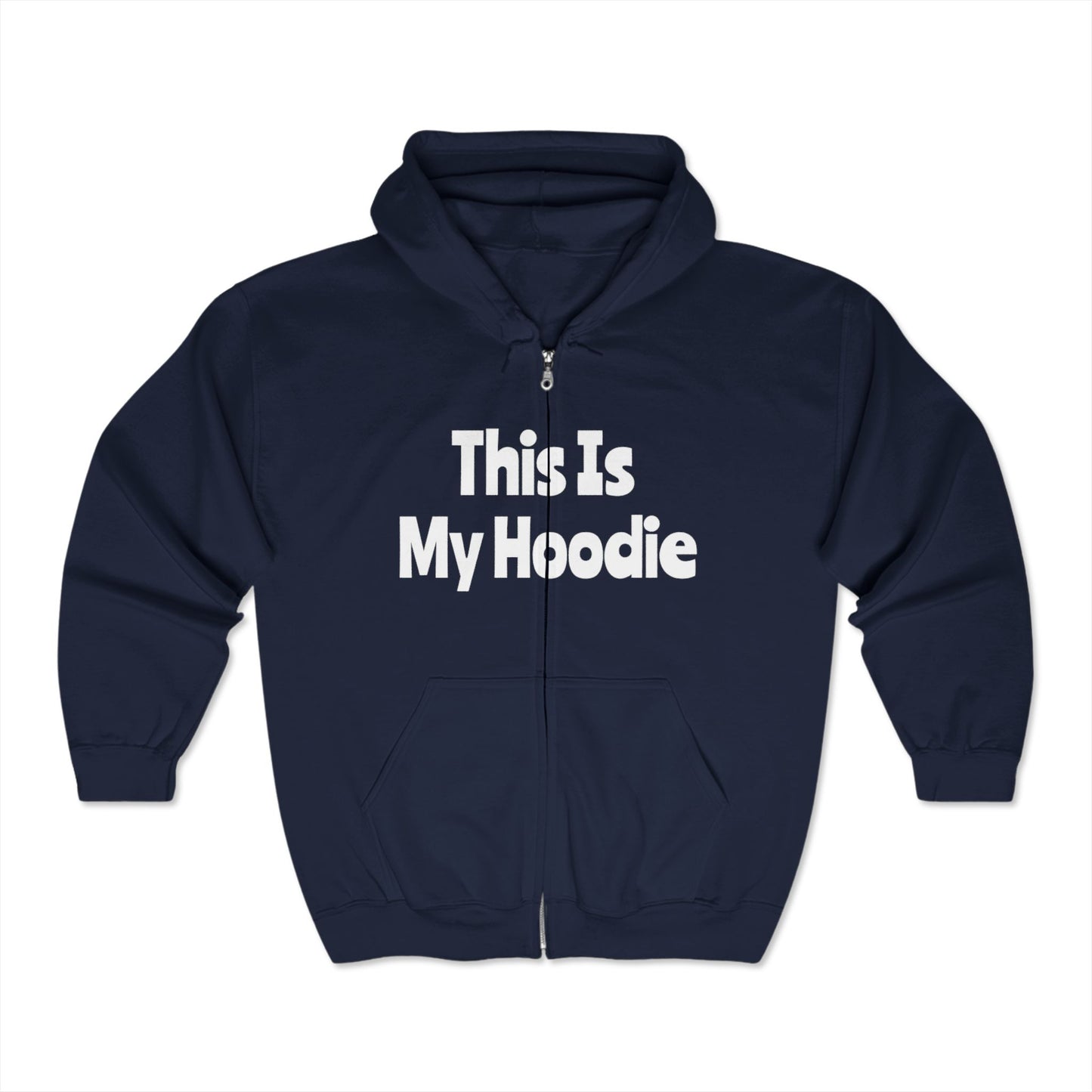 "This Is My Hoodie" - Unisex Heavy Blend™ Full Zip Hooded Sweatshirt - Creatively Designed Shop