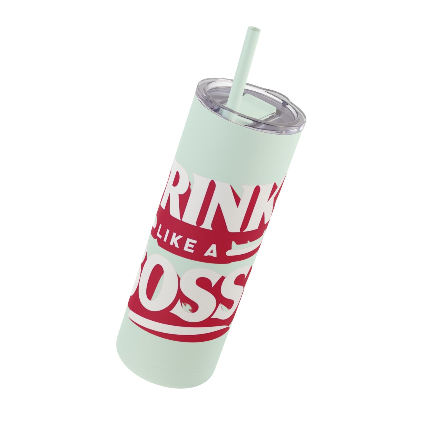 Drink Like A Boss - Maars Maker Skinny Matte Tumbler, 20oz - Creatively Designed Shop