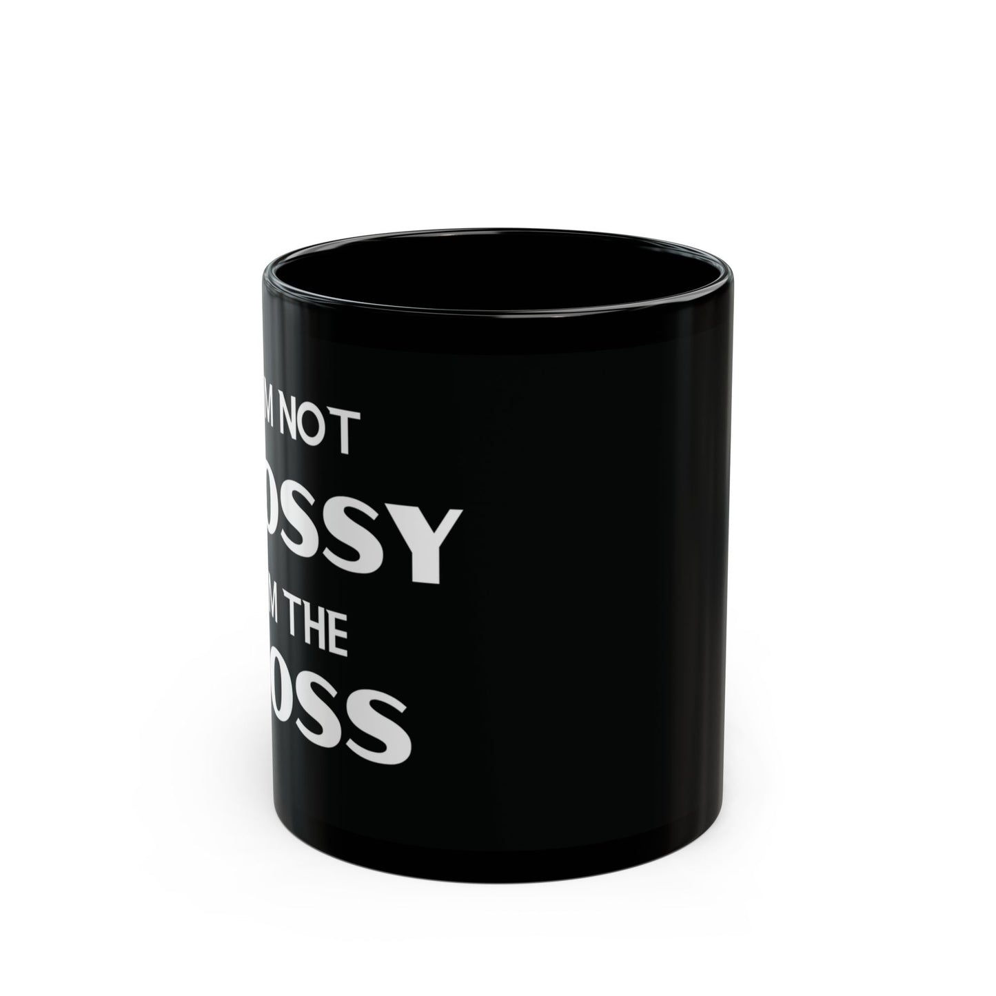 I'm Not Bossy, I'm the Boss - Black Coffee Mug (11oz&15oz) - Creatively Designed Shop