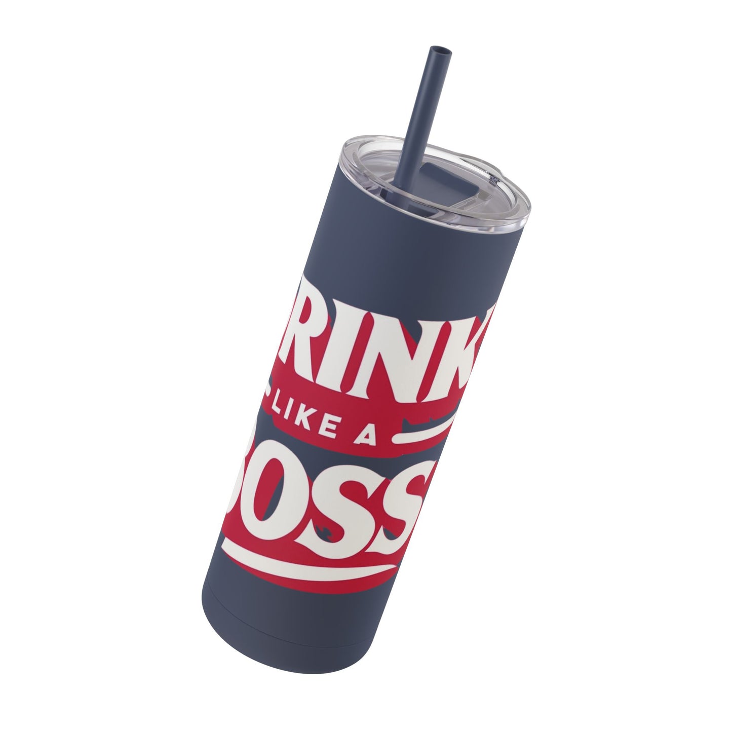 Drink Like A Boss - Maars Maker Skinny Matte Tumbler, 20oz - Creatively Designed Shop