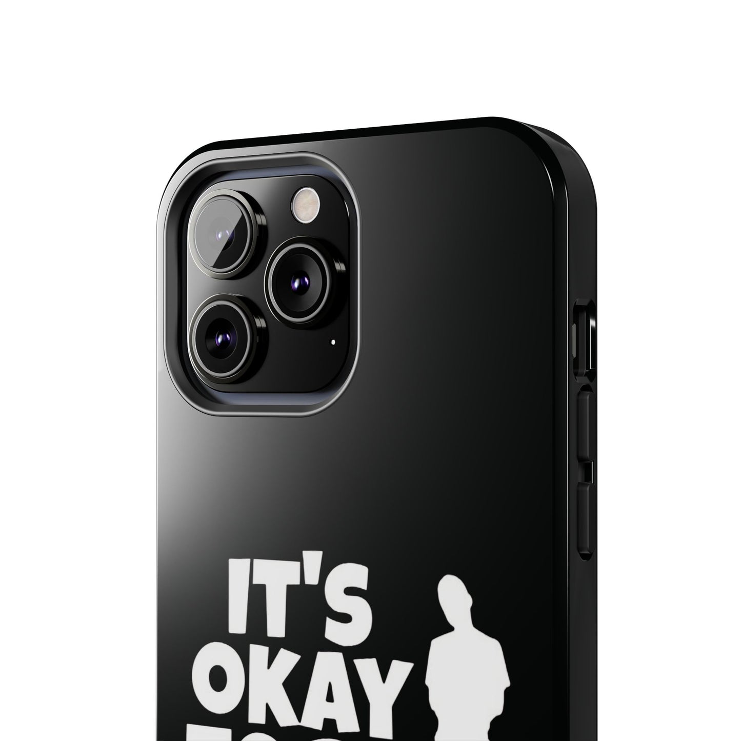 It's Okay To Be Good - Tough Phone Cases