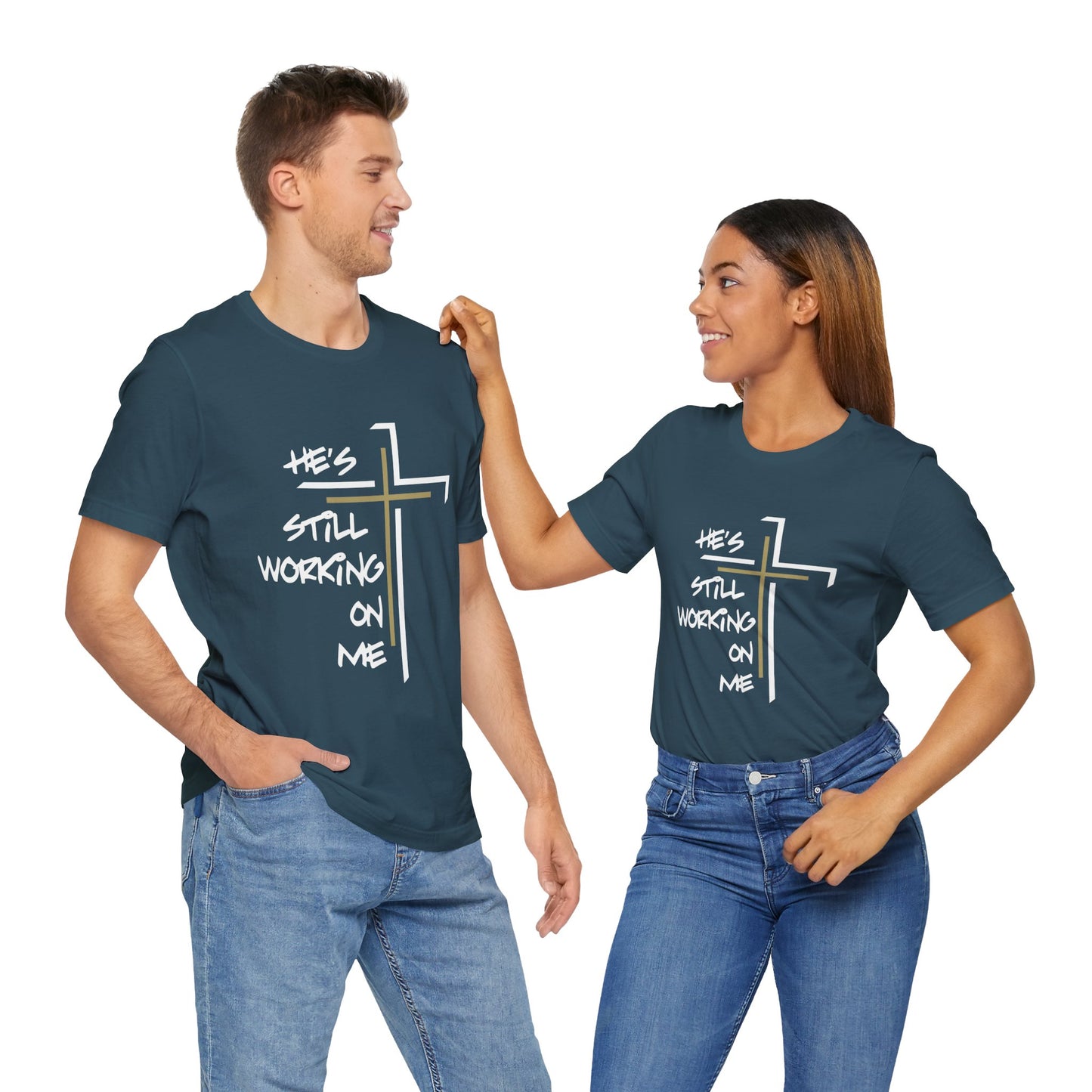 He's Still Working On Me - Unisex Jersey Short Sleeve Tee