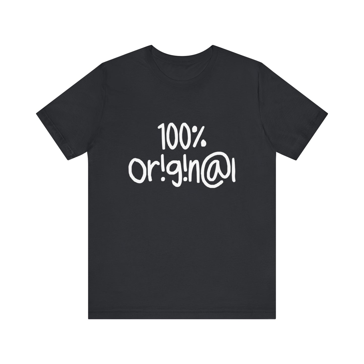 100% Or!g!n@l - Unisex Jersey Short Sleeve Tee