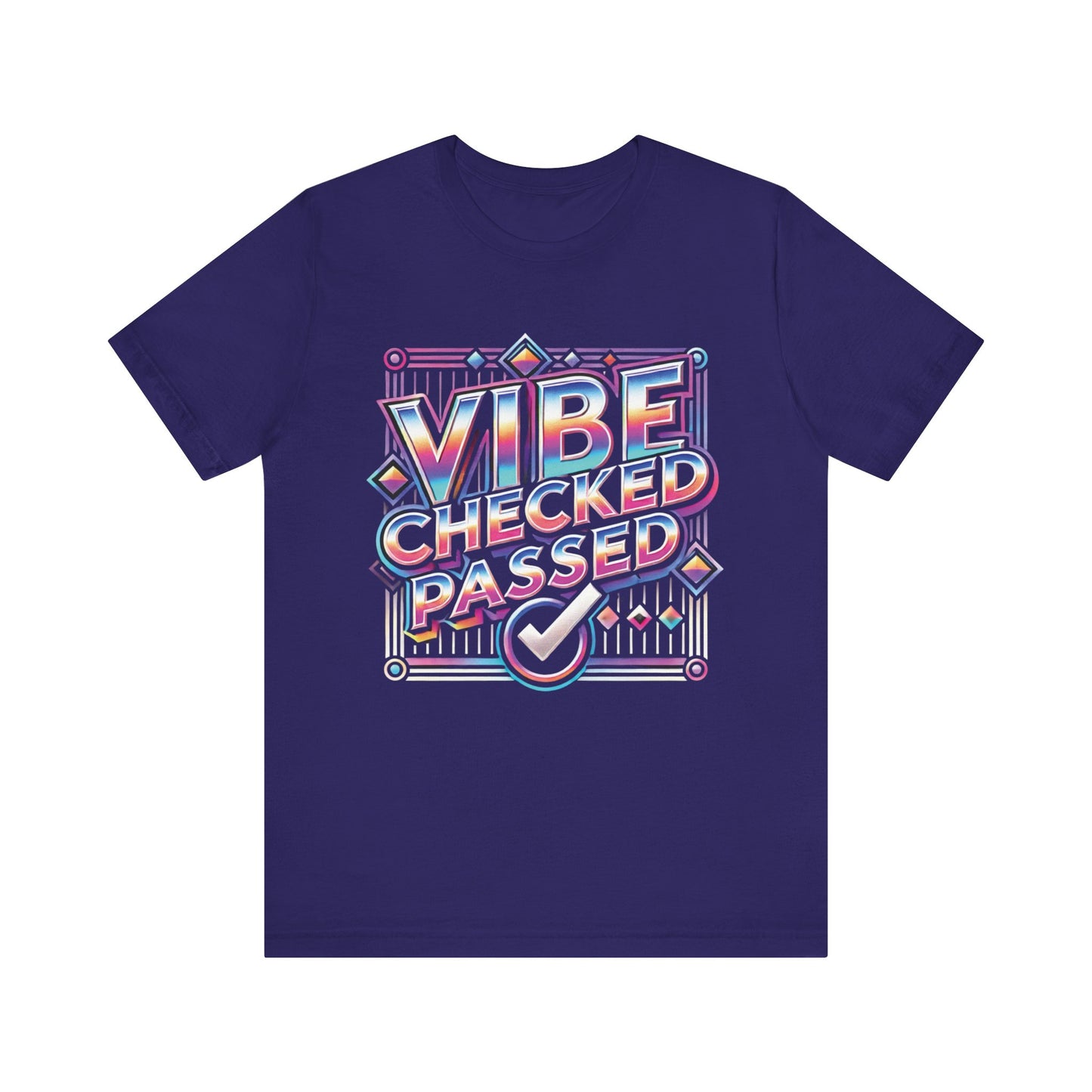 Vibe Checked Passed - Unisex Jersey Short Sleeve Tee