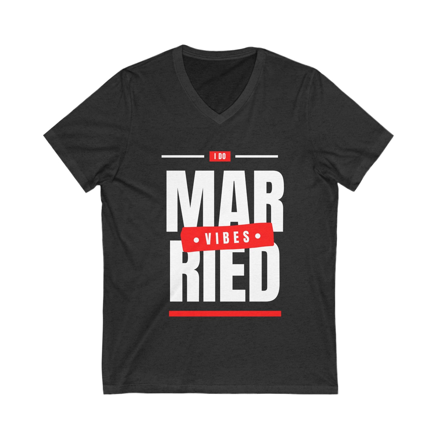 Married Vibes - Unisex Jersey Short Sleeve V-Neck Tee