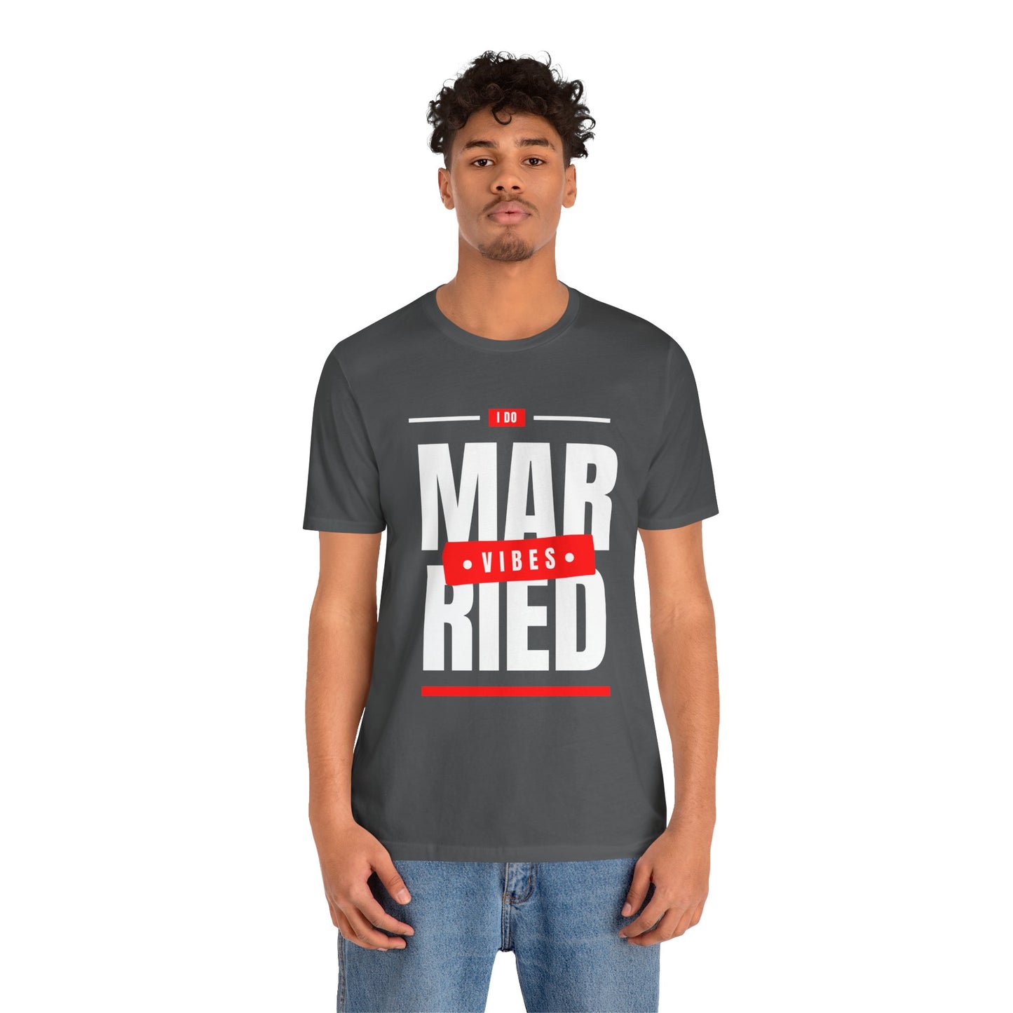Married Vibes - Unisex Jersey Short Sleeve Tee