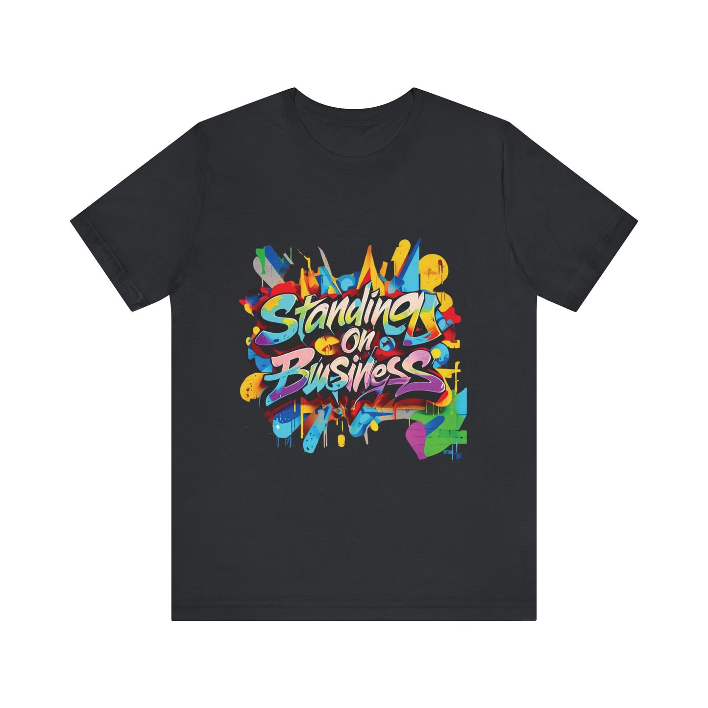 Standing on Business - Unisex Jersey Short Sleeve Tee