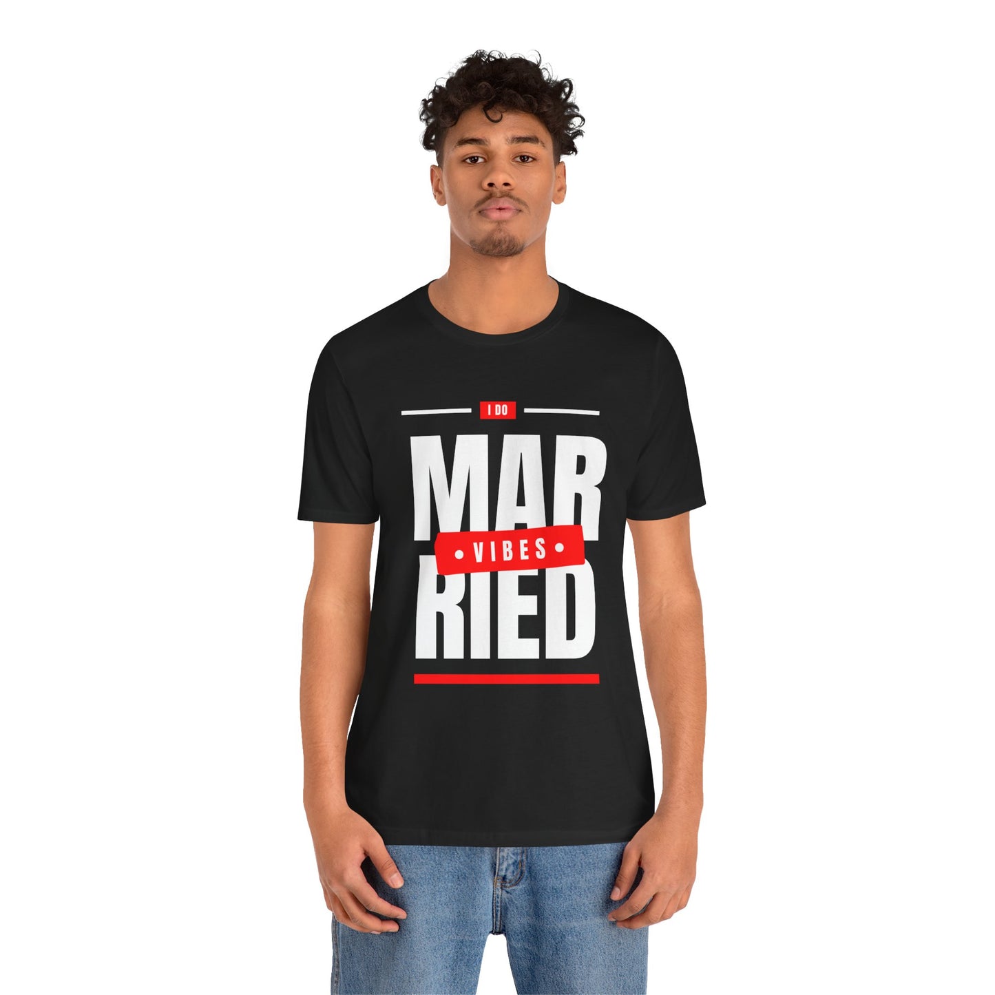 Married Vibes - Unisex Jersey Short Sleeve Tee