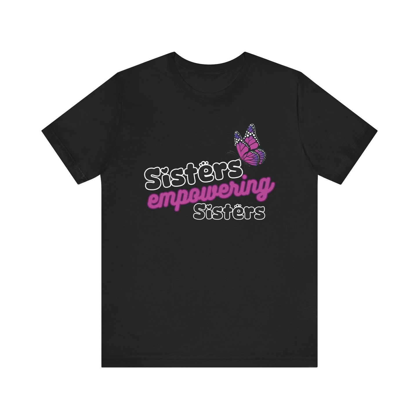 Sisters Empowering Sisters "Butterfly" - Unisex Jersey Short Sleeve Tee