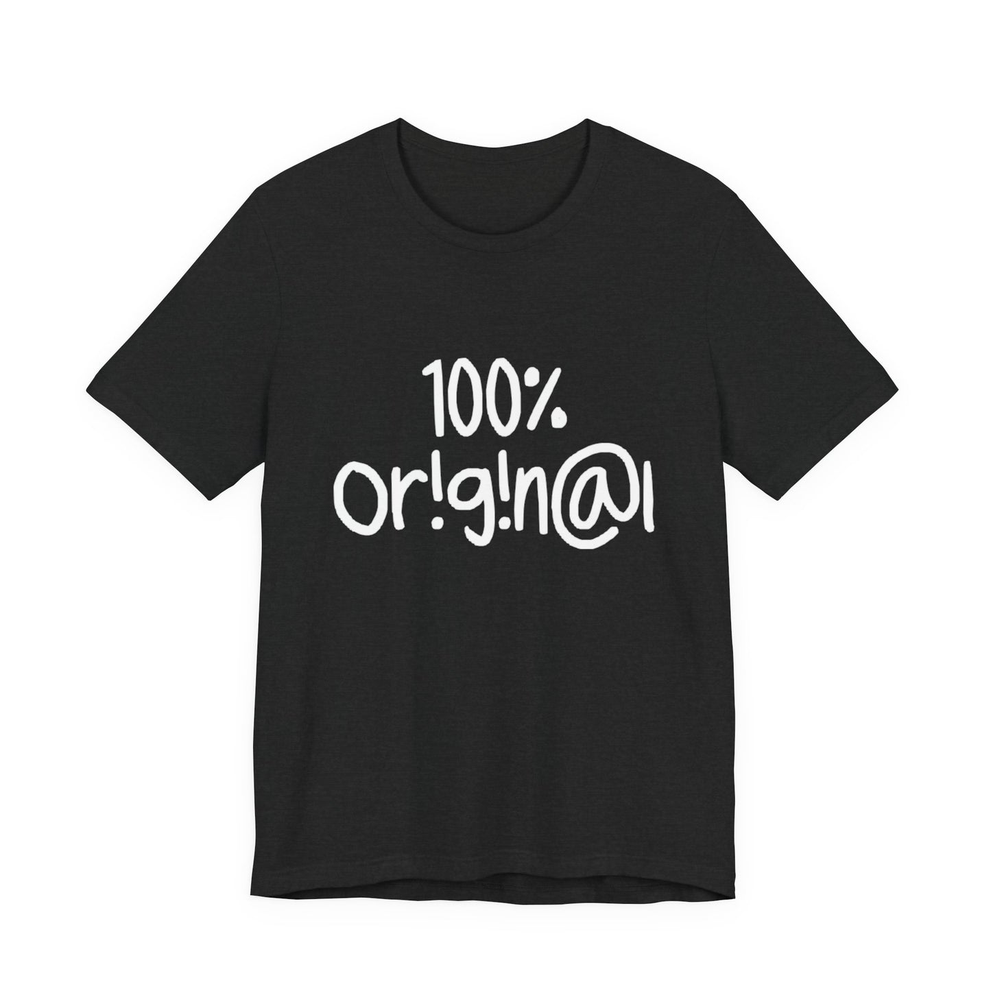 100% Or!g!n@l - Unisex Jersey Short Sleeve Tee