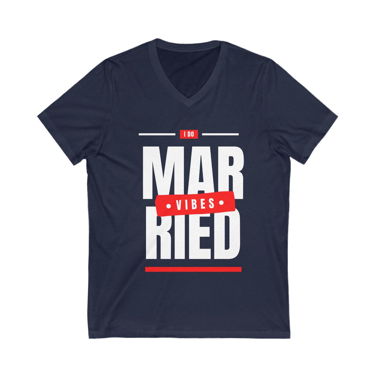 Married Vibes - Unisex Jersey Short Sleeve V-Neck Tee