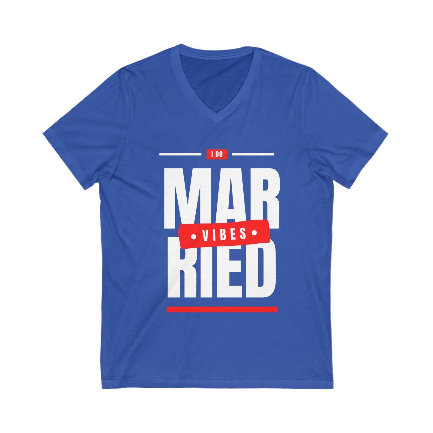 Married Vibes - Unisex Jersey Short Sleeve V-Neck Tee