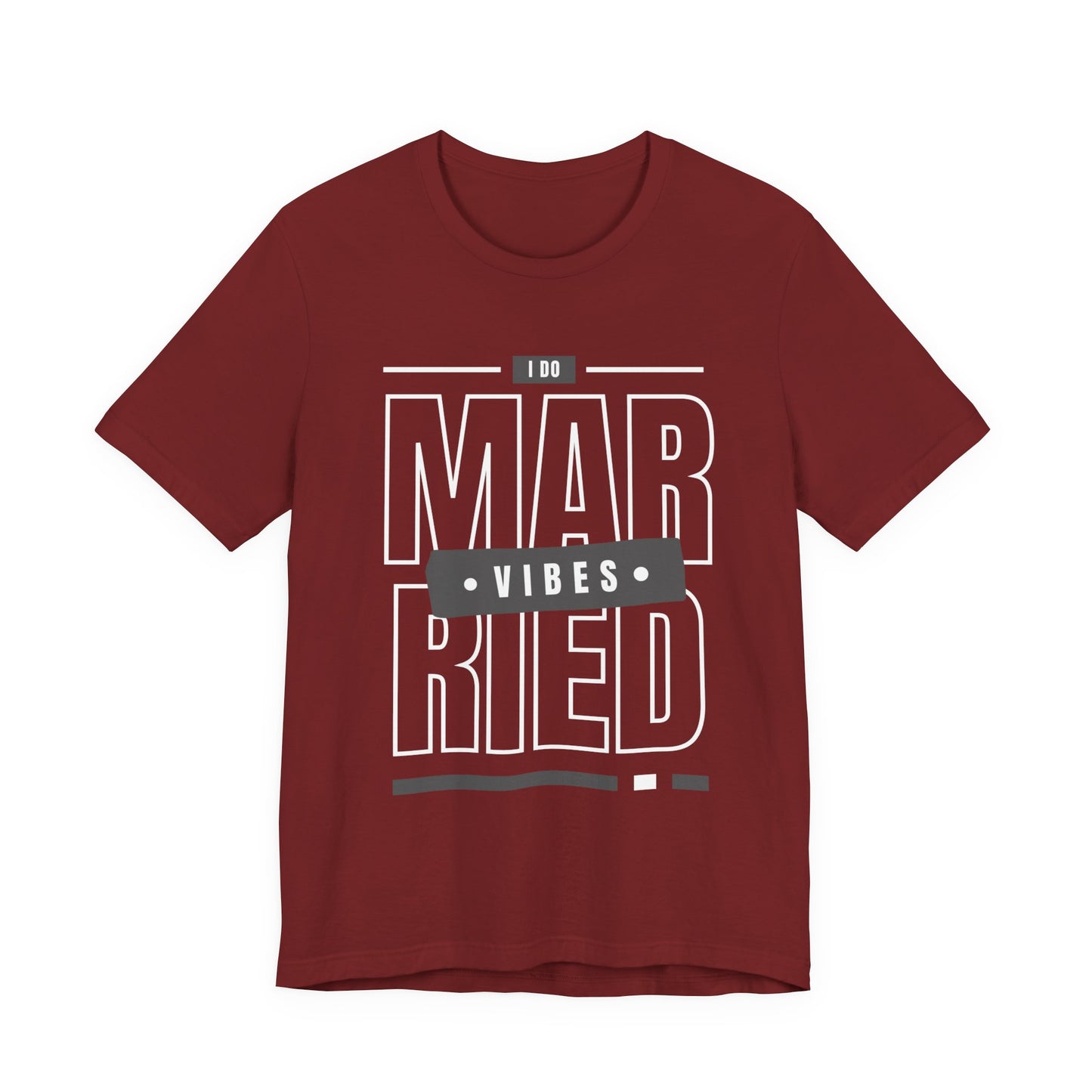 Married Vibes - Unisex Jersey Short Sleeve Tee