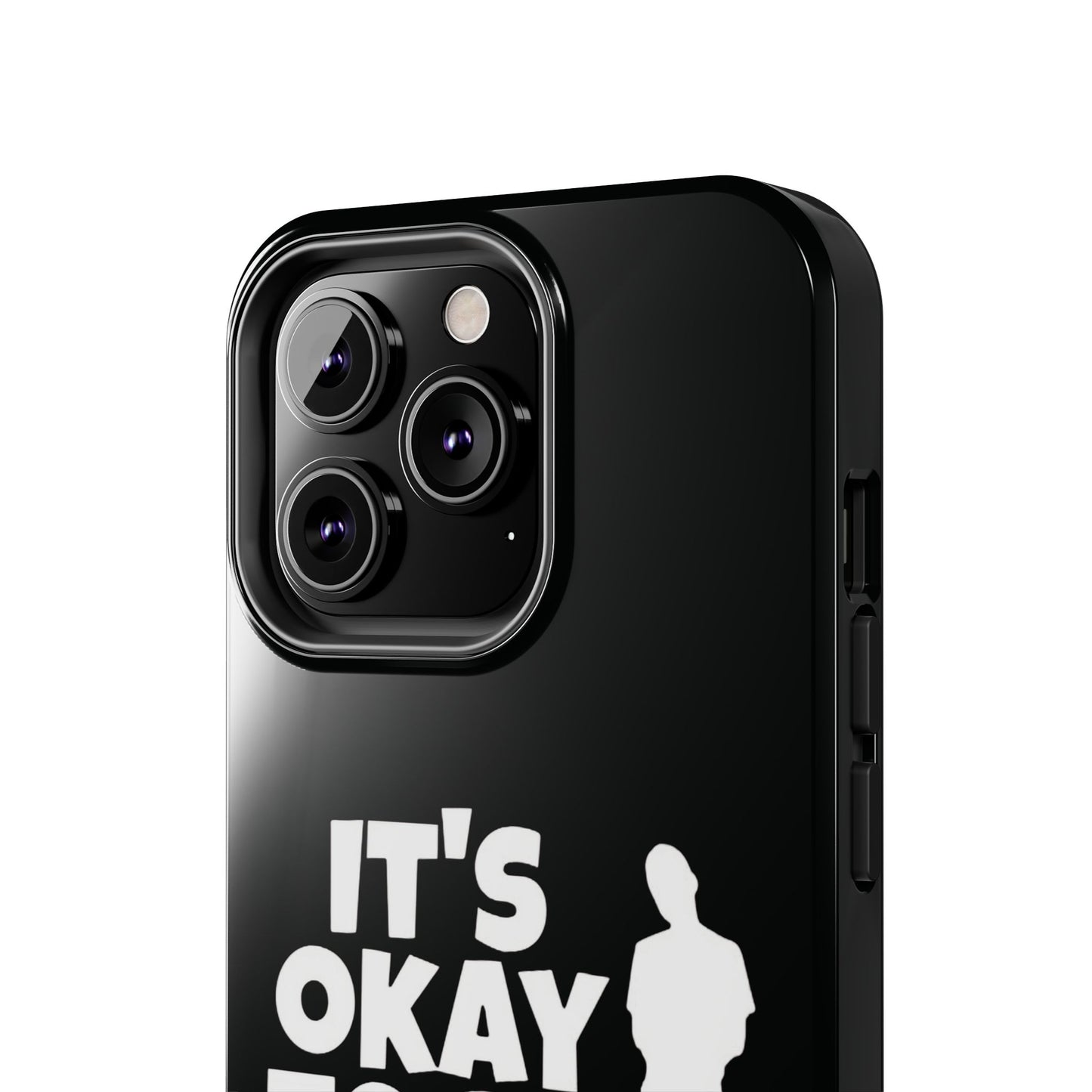 It's Okay To Be Good - Tough Phone Cases