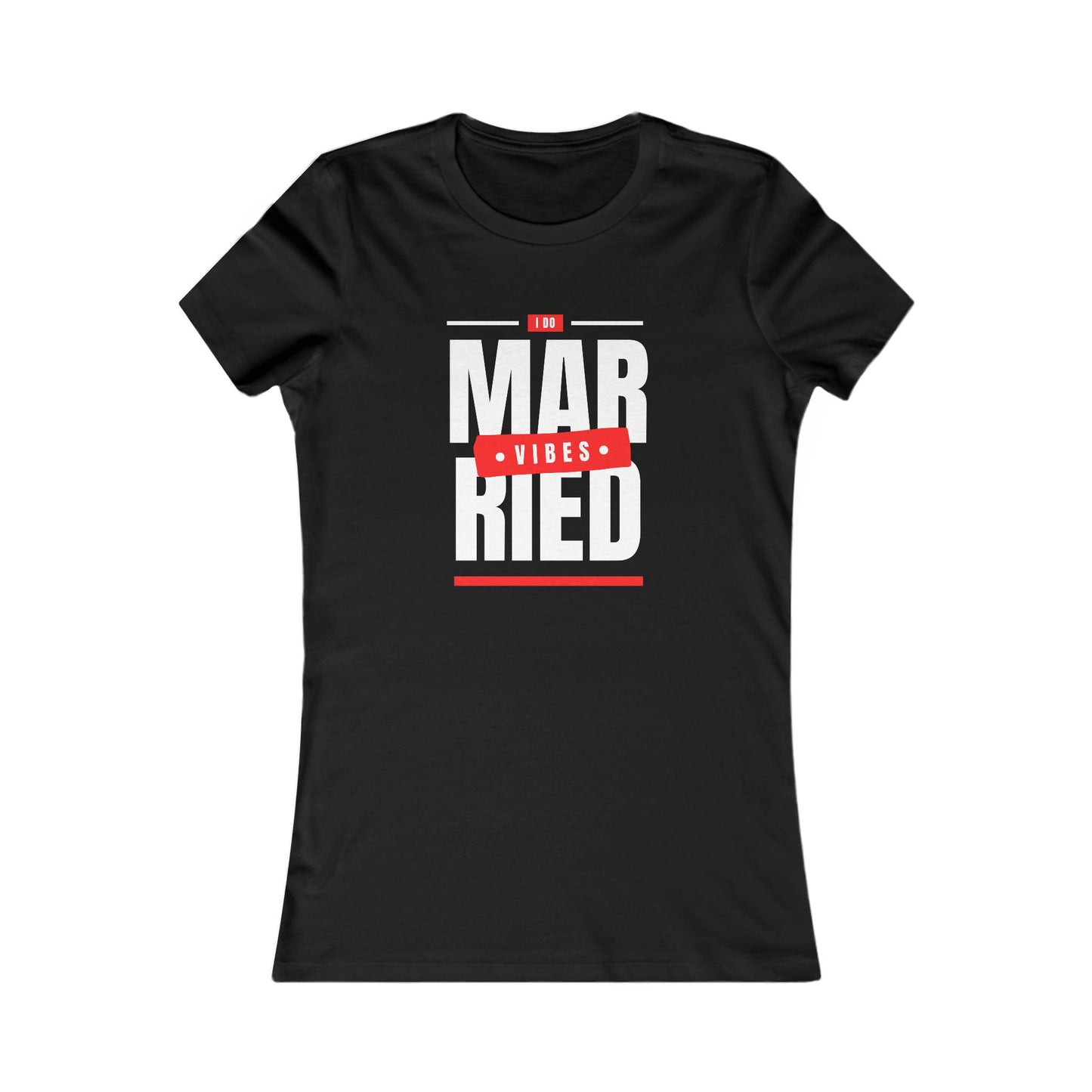 Married Vibes - Women's Favorite Tee - Creatively Designed Shop