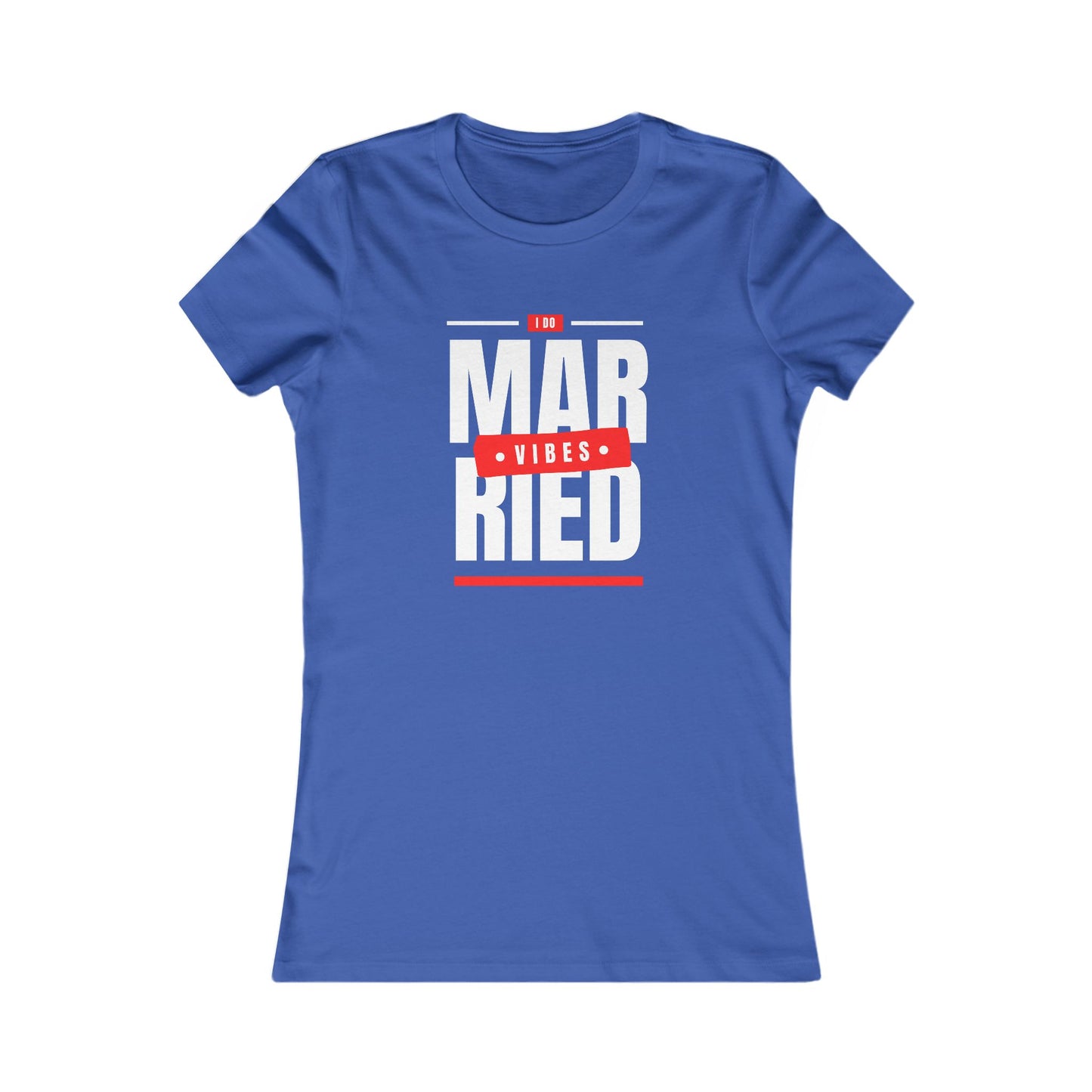 Married Vibes - Women's Favorite Tee - Creatively Designed Shop
