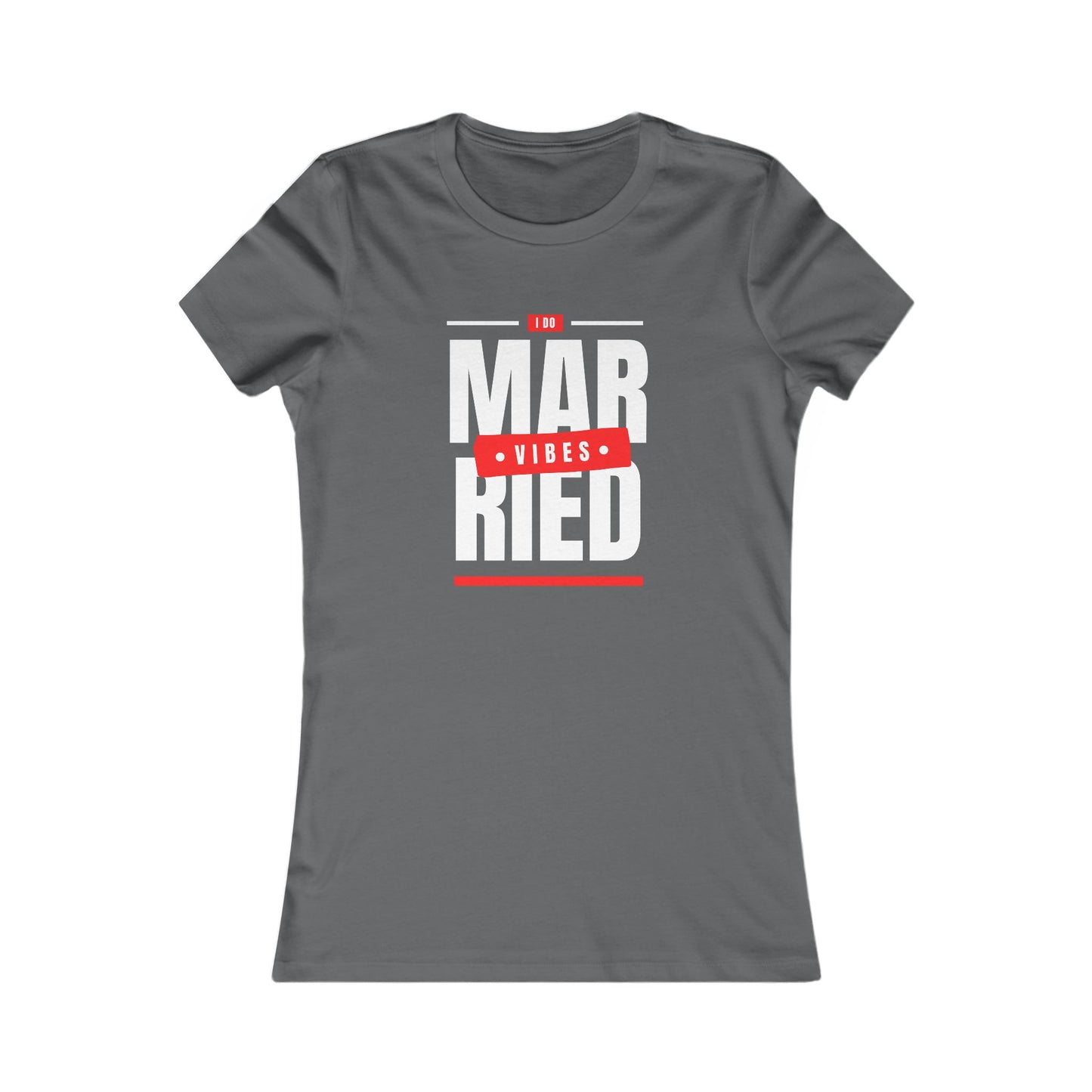 Married Vibes - Women's Favorite Tee - Creatively Designed Shop