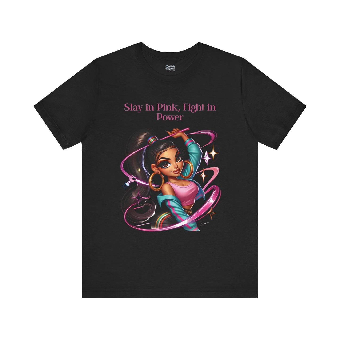 Slay in Pink, Fight in Power - Unisex Jersey Short Sleeve Tee