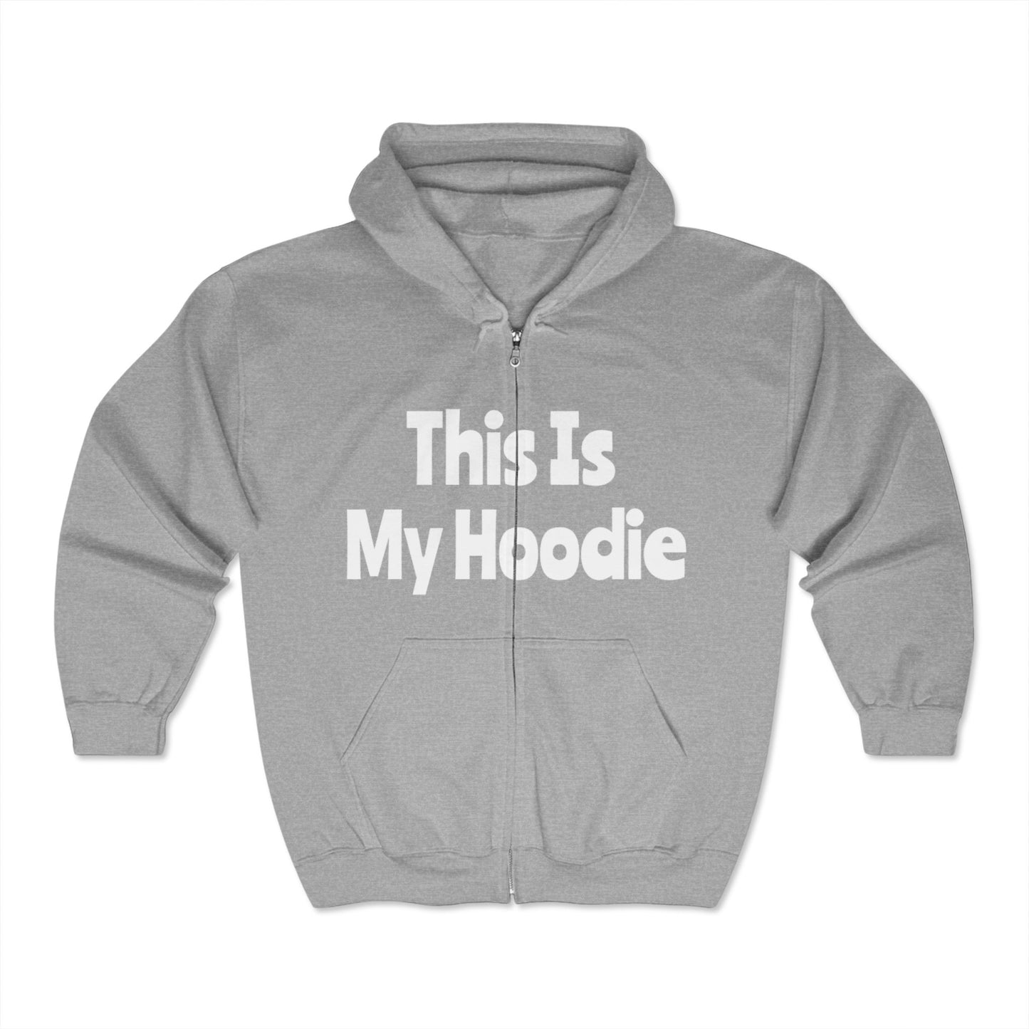 "This Is My Hoodie" - Unisex Heavy Blend™ Full Zip Hooded Sweatshirt - Creatively Designed Shop