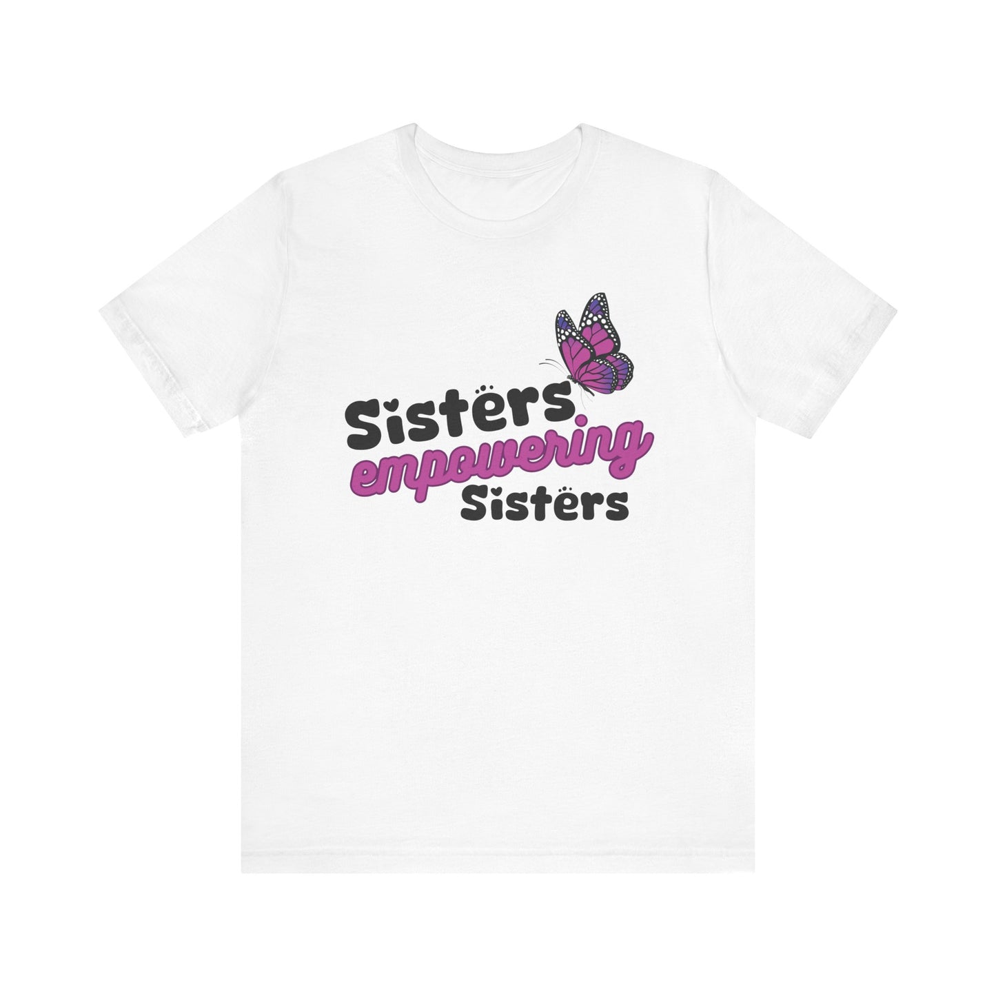 Sisters Empowering Sisters "Butterfly" - Unisex Jersey Short Sleeve Tee