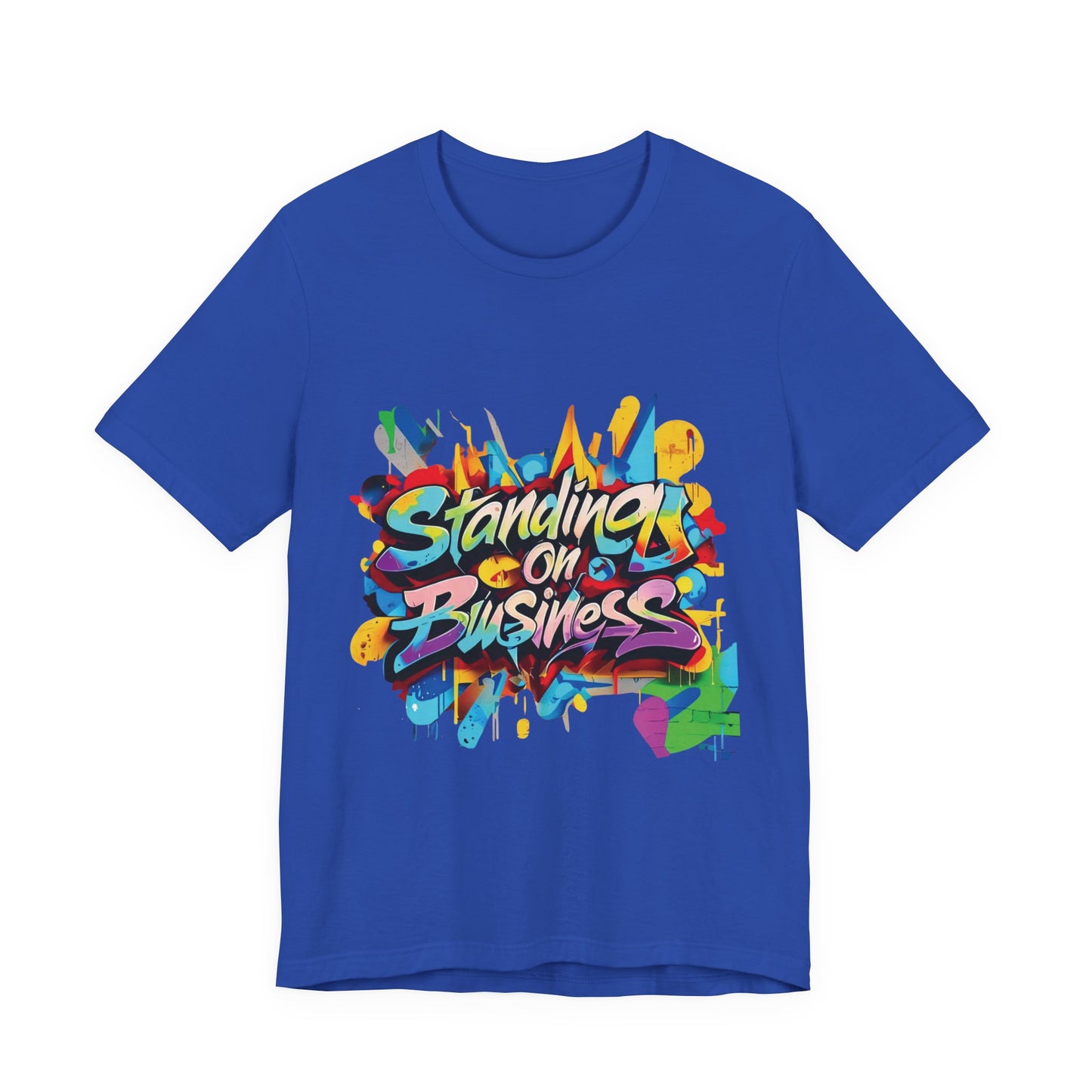 Standing on Business - Unisex Jersey Short Sleeve Tee