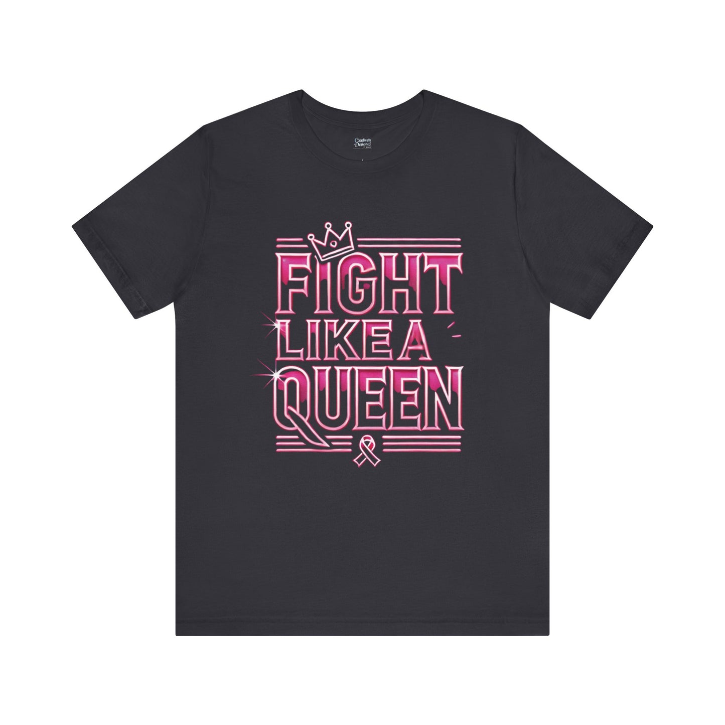 Fight Like A Queen - Unisex Jersey Short Sleeve Tee