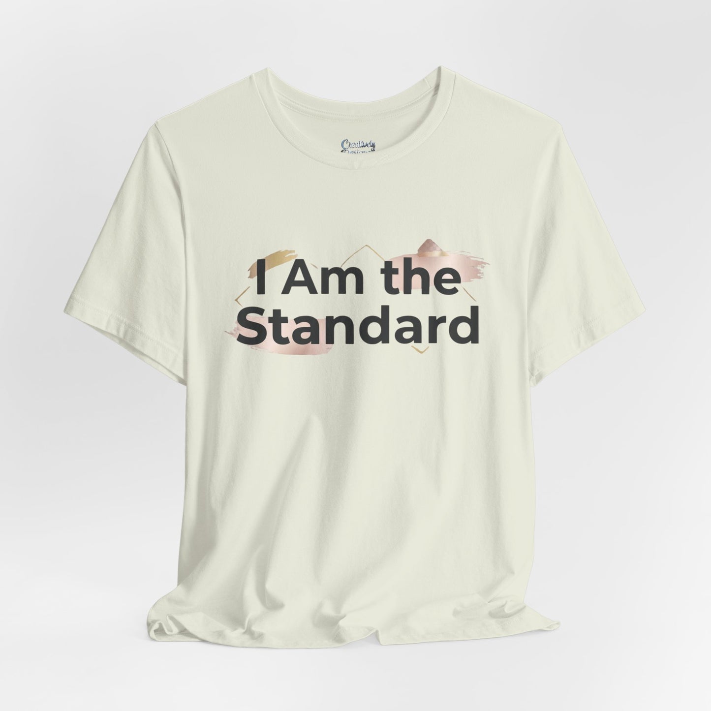 I Am the Standard – Unisex Tee