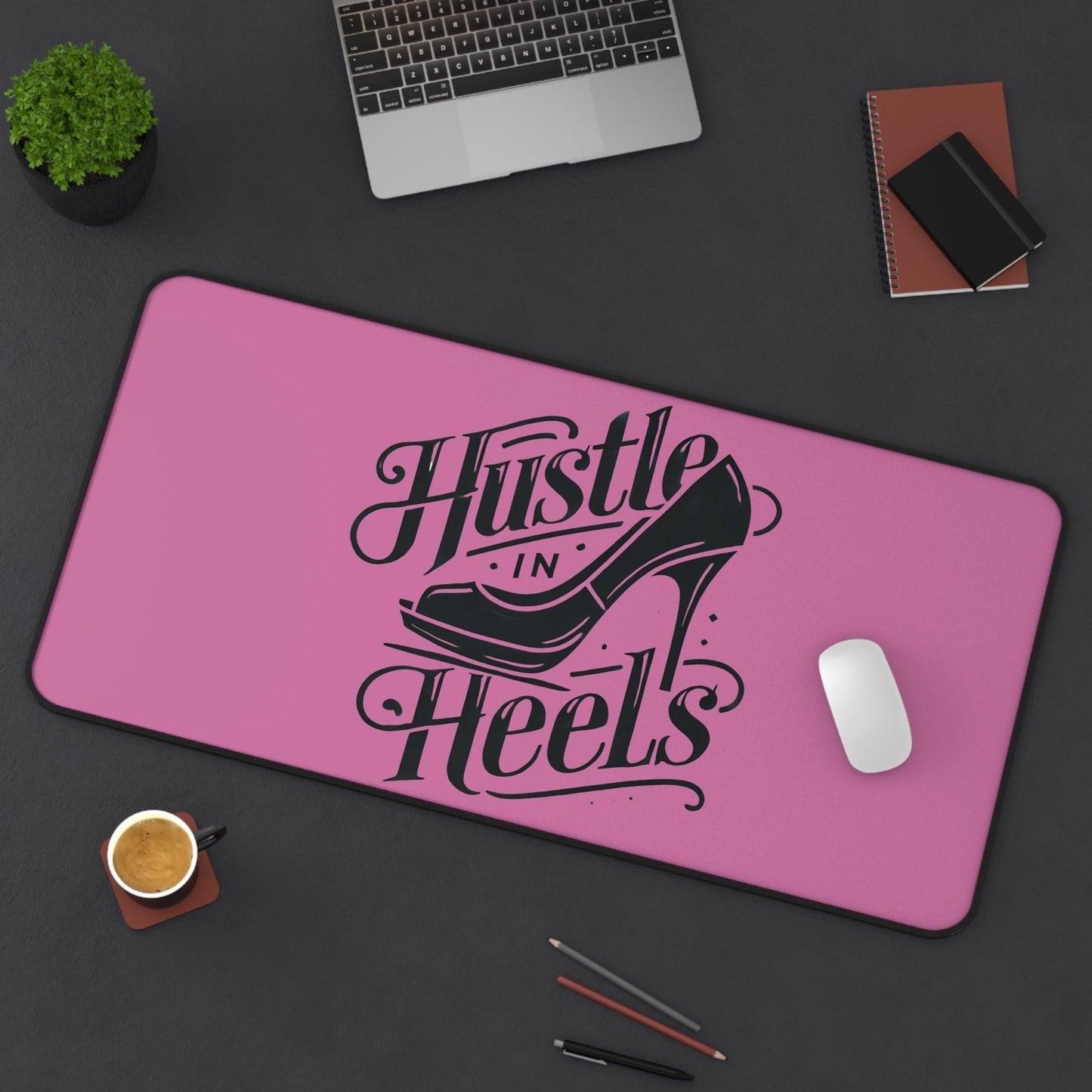 "Hustle in Heels" - Desk Mat - Creatively Designed Shop