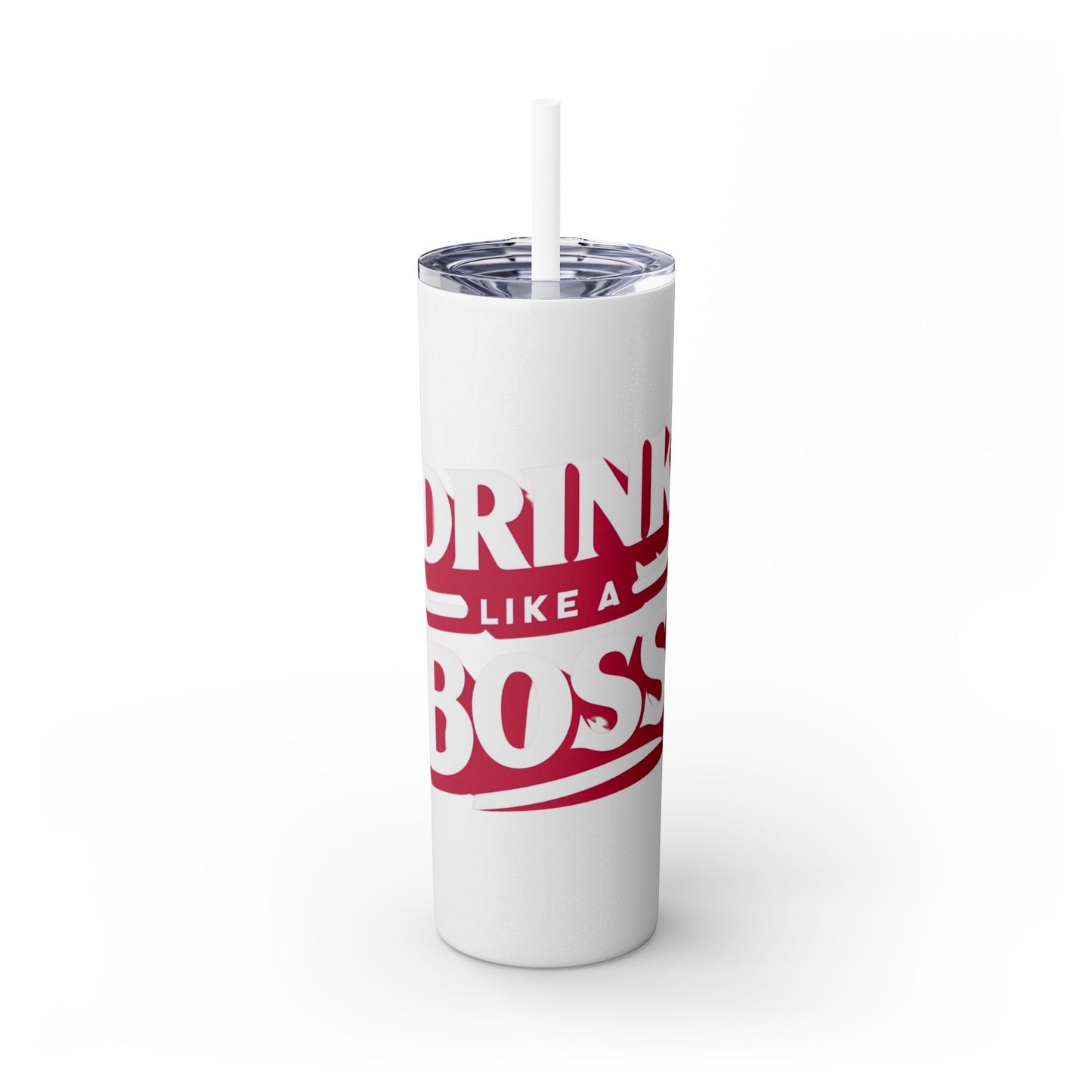 Drink Like A Boss - Skinny Tumbler with Straw, 20oz - Creatively Designed Shop